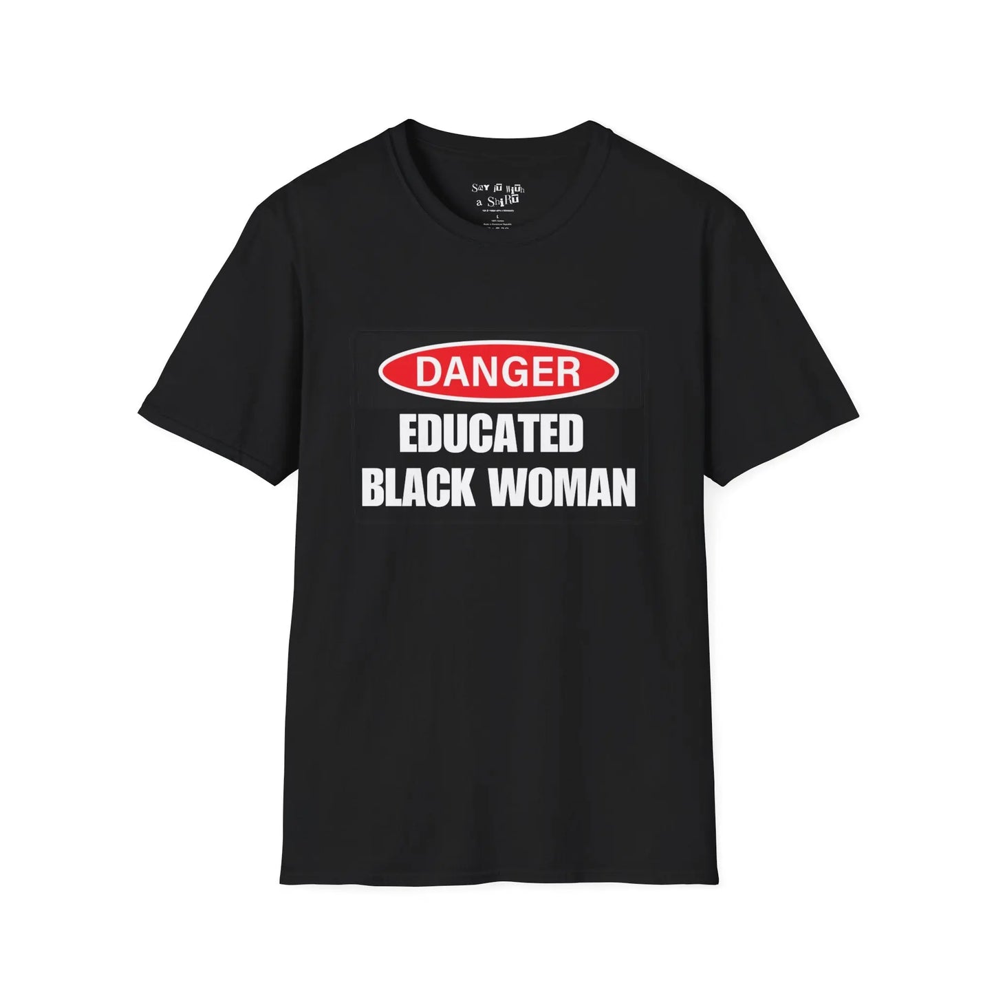 Danger Educated Black WomanTee Shirt Printify