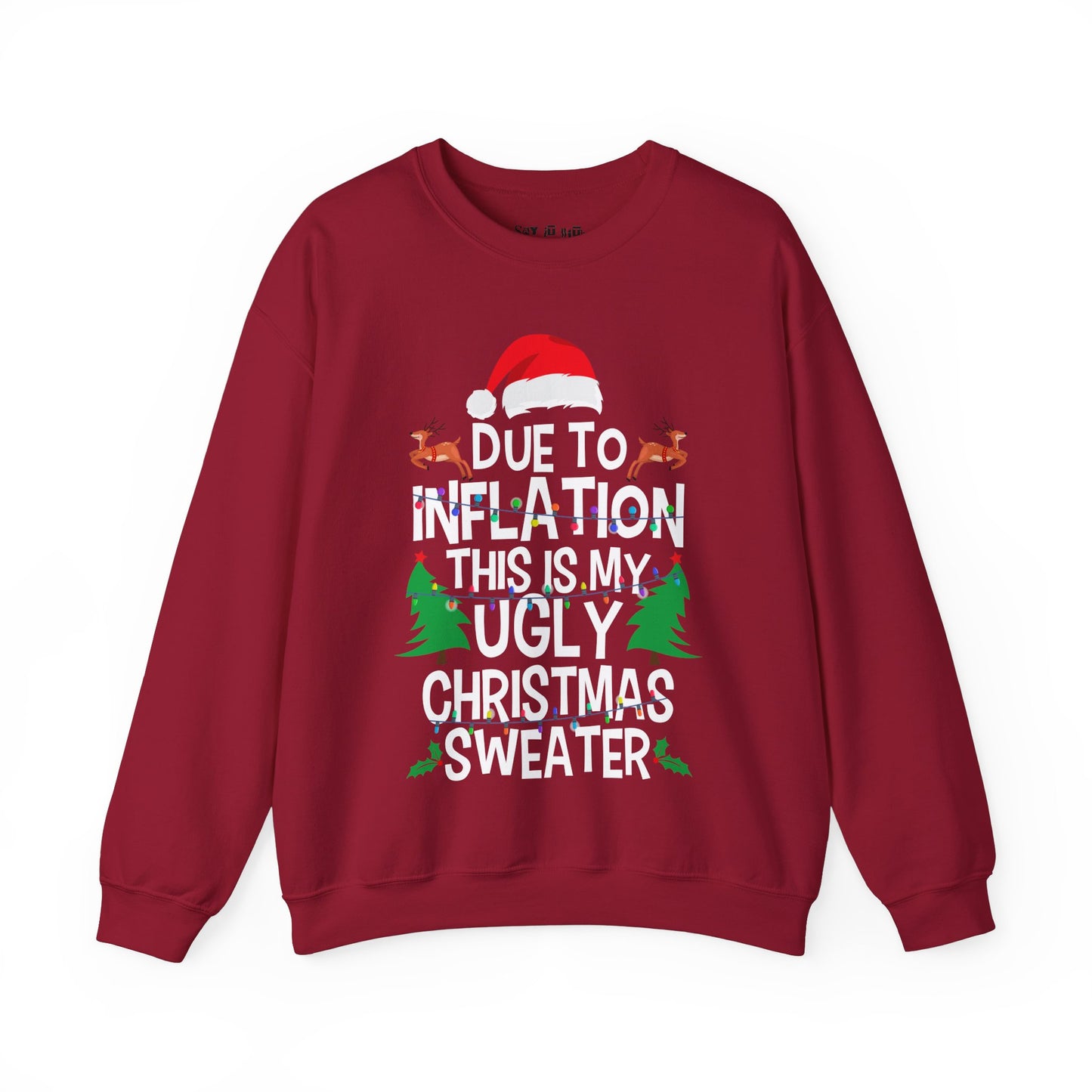 Due To Inflation, This Is My Ugly Christmas Sweater Sweatshirt