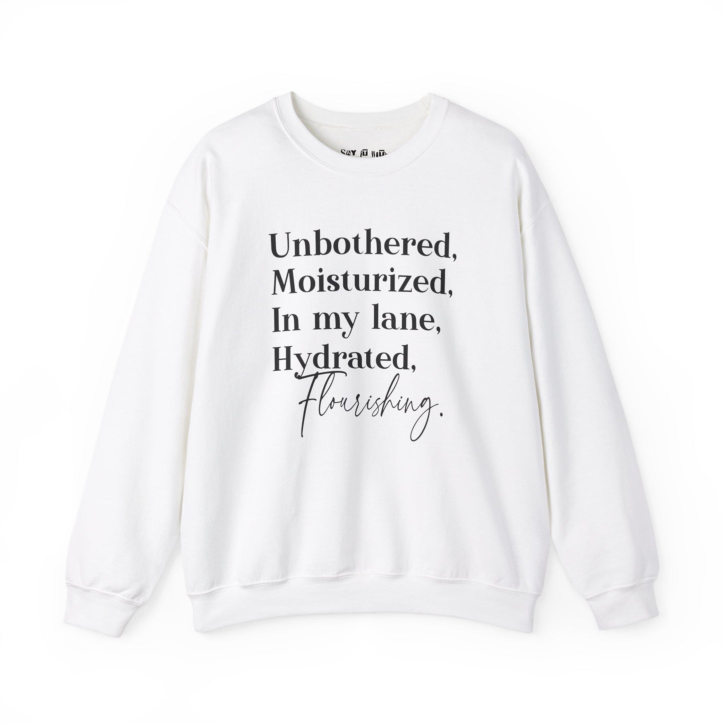 Unbothered and Flourishing Sweatshirt