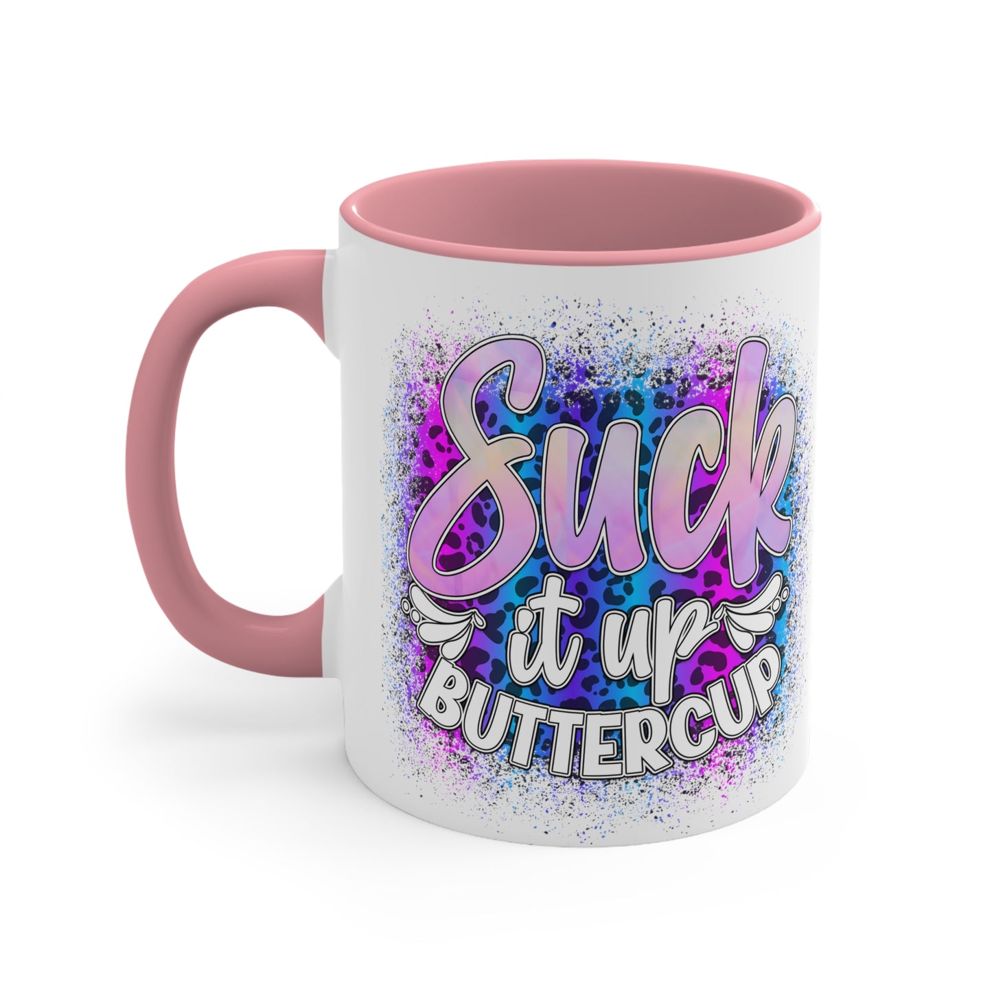 Suck It up Buttercup 11 oz Coffee Mug