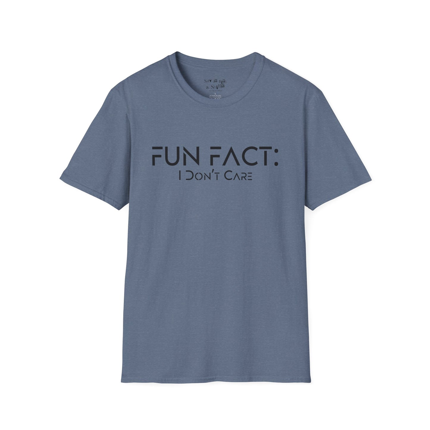 Fun Fact: I Don't Care Tee Shirt