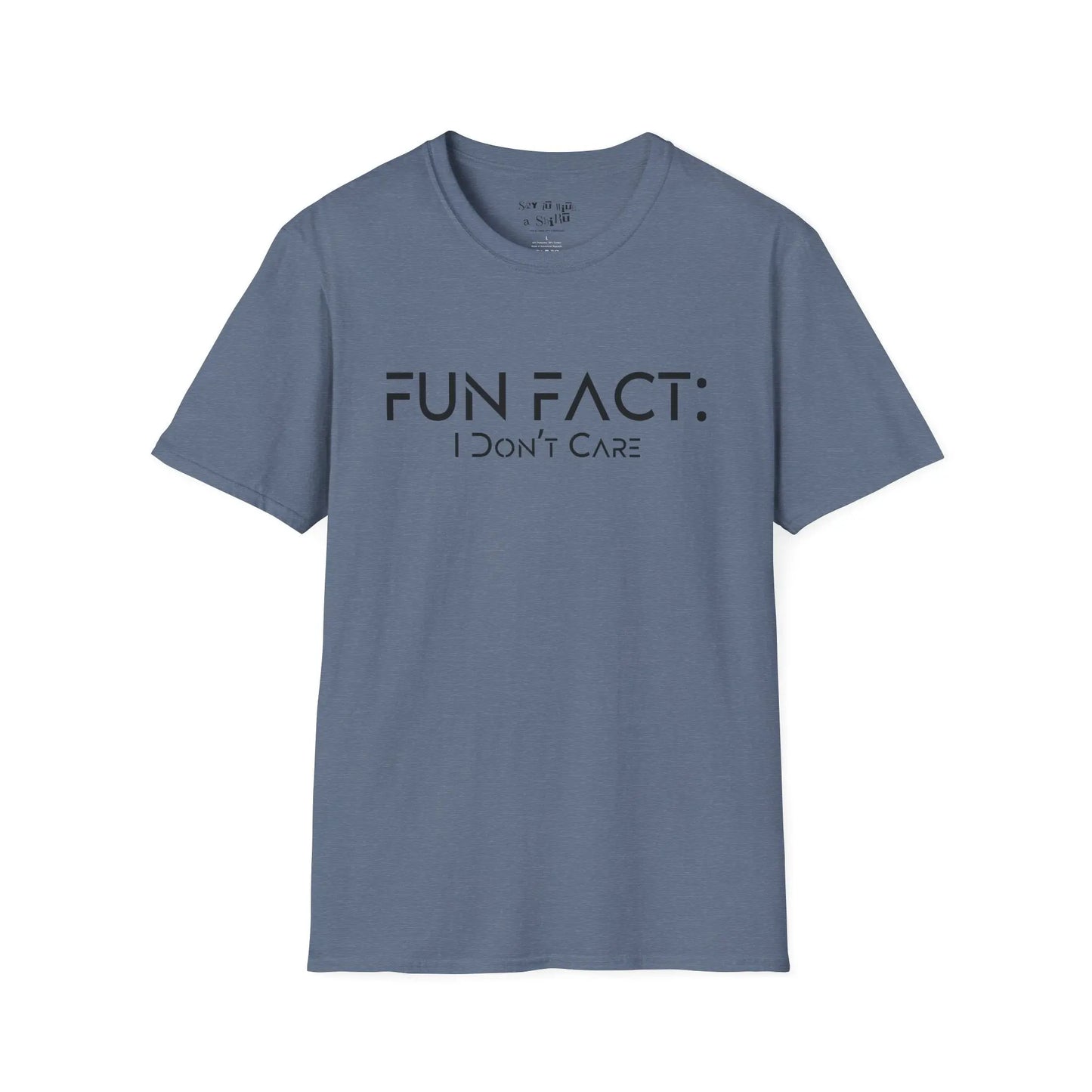 Fun Fact: I Don't Care Tee Shirt Printify