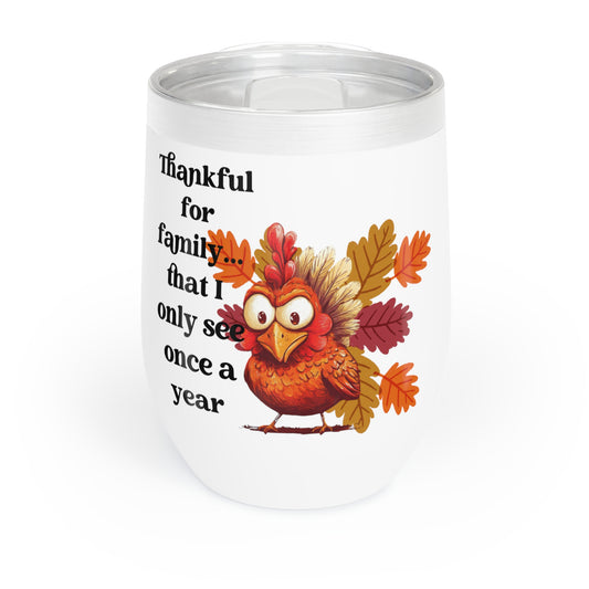 Funny Thanksgiving Wine Tumbler Thankful for Family Once a Year' Sarcastic Turkey Design  Perfect Holiday Gift
