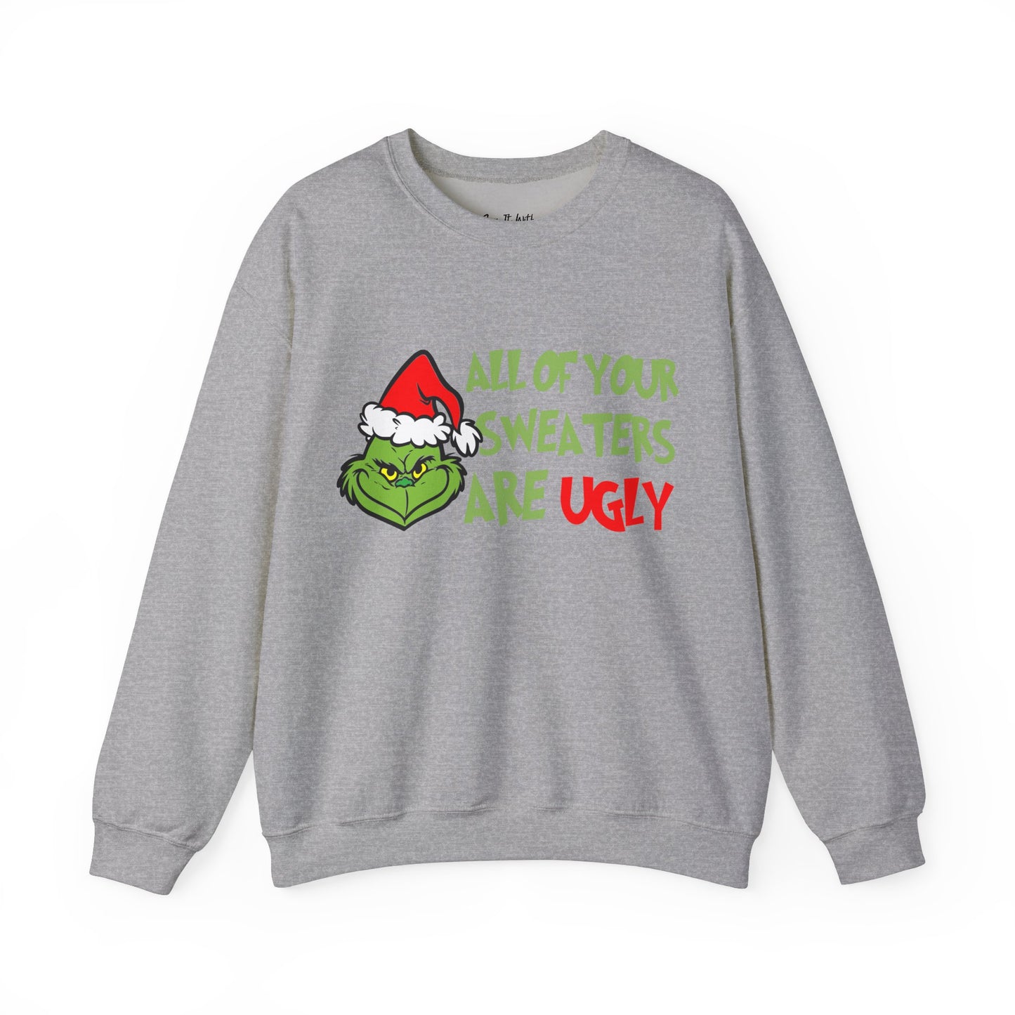 All of Y'all Sweaters Are Ugly Sweatshirt
