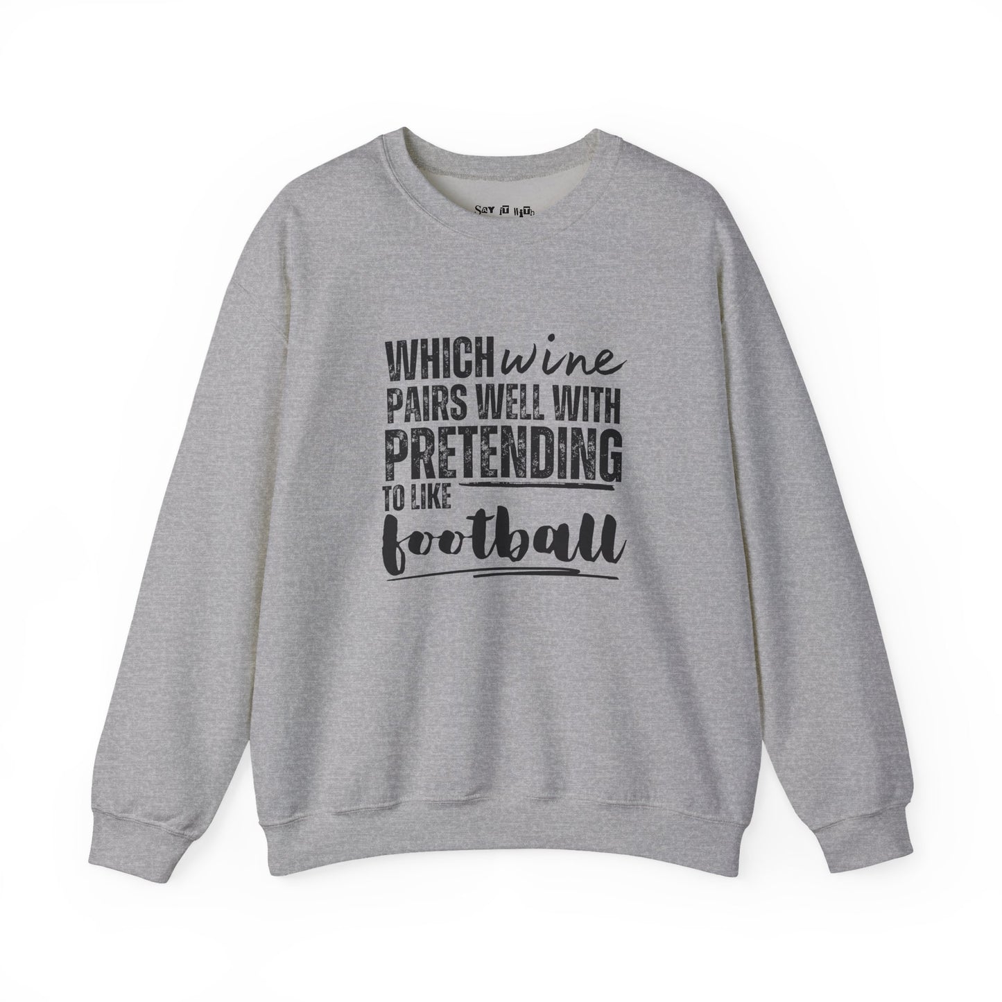 Which Wine Pairs Well With Pretending to Like Football Sweatshirt