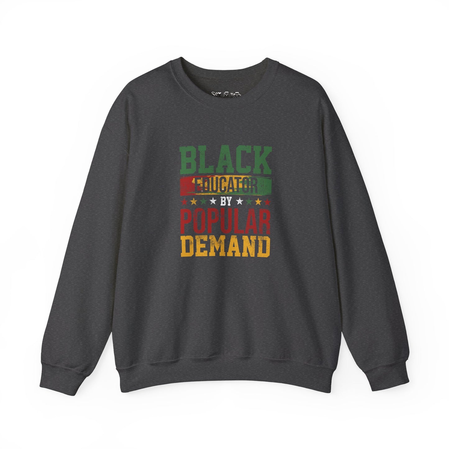 Black Educator Popular Demand Sweatshirt