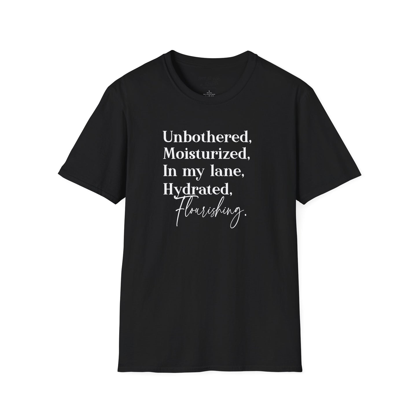 Unbothered and Flourishing Tee Shirt
