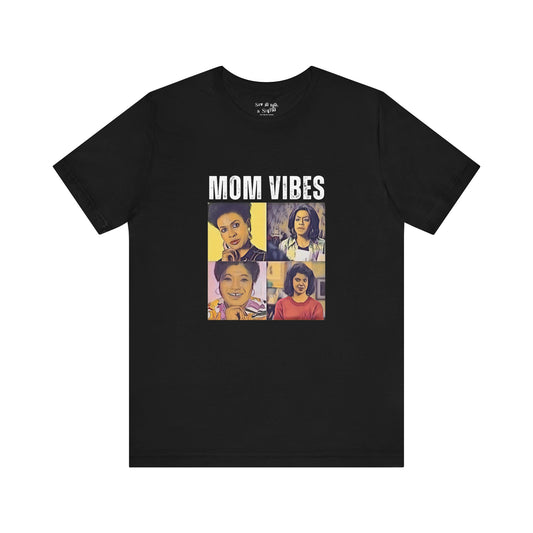 Mom Vibes Tee Shirt