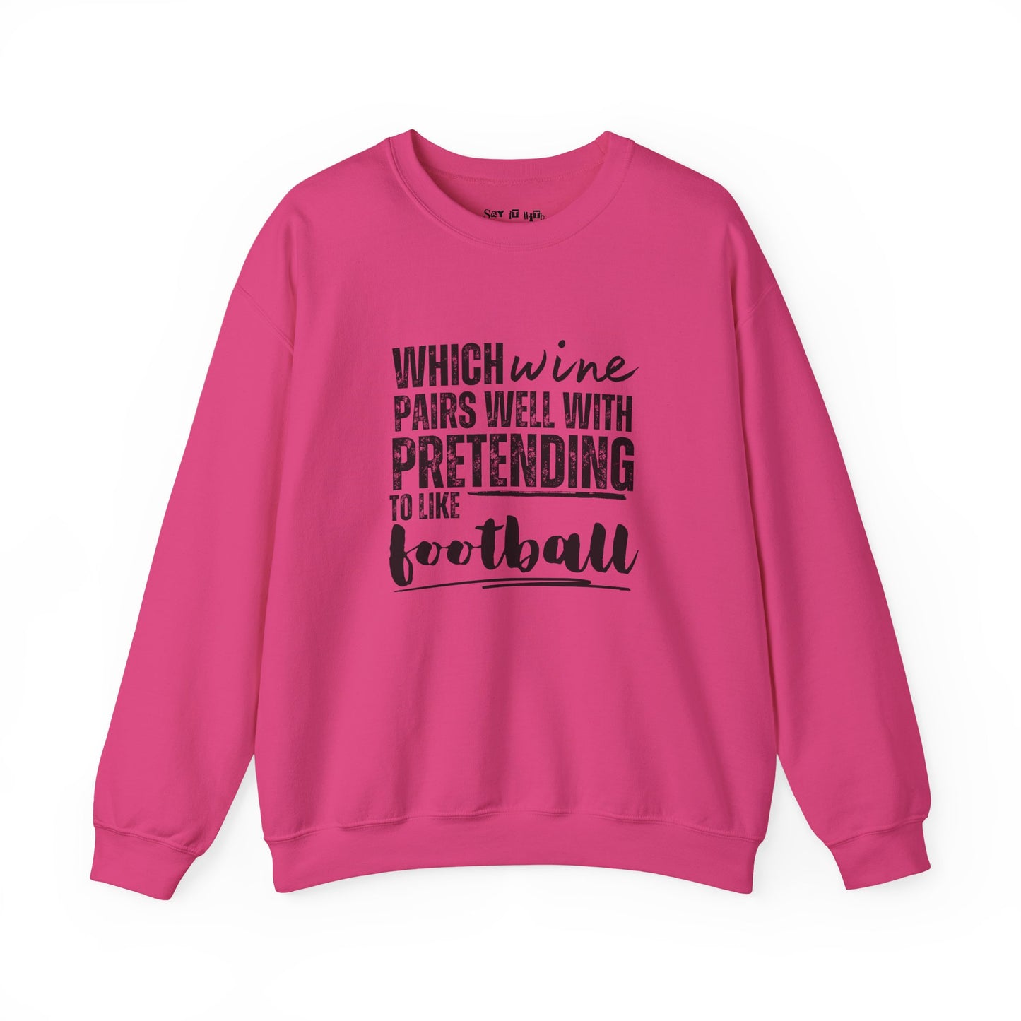 Which Wine Pairs Well With Pretending to Like Football Sweatshirt