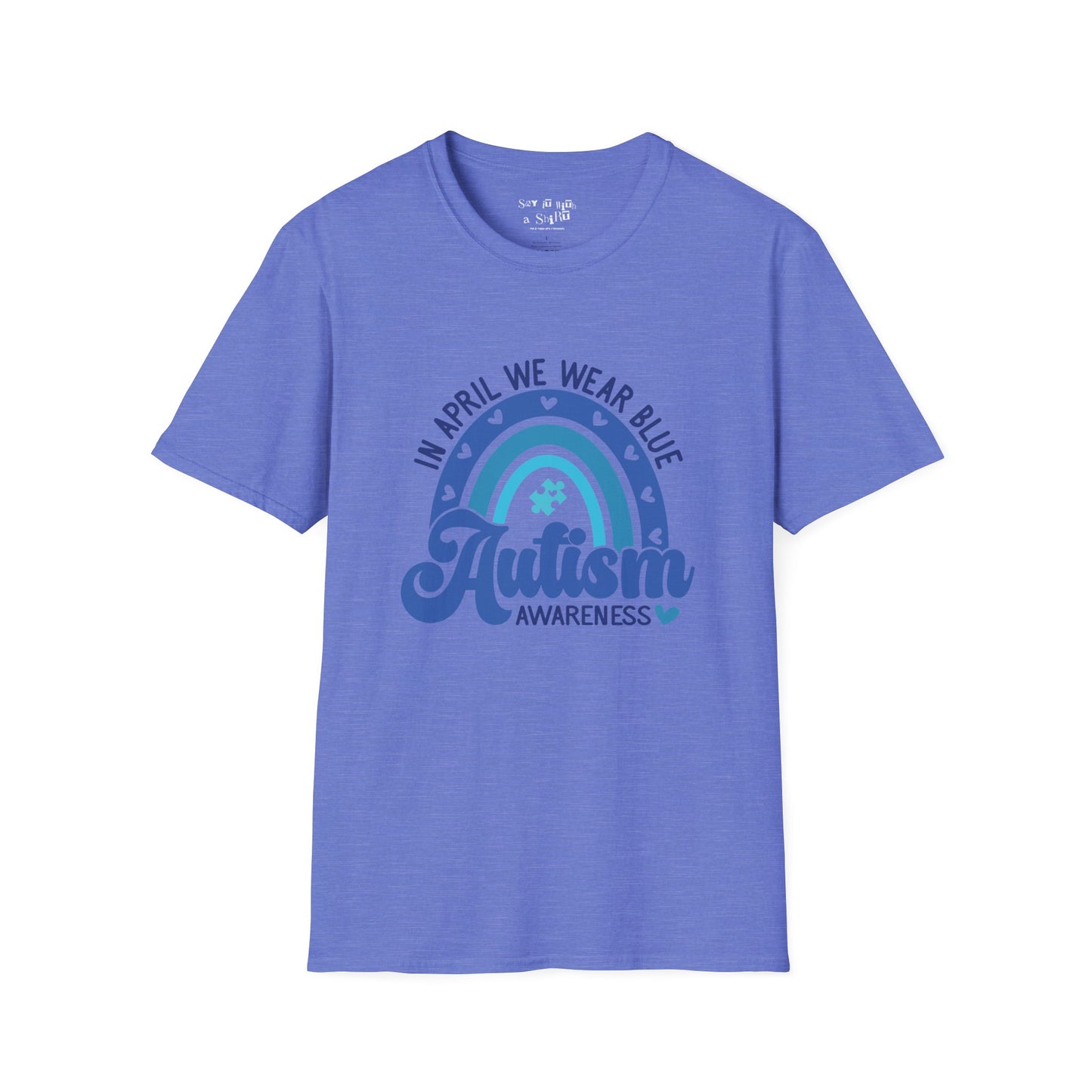 In April We Wear Blue For Autism Awareness Month Tee Shirt