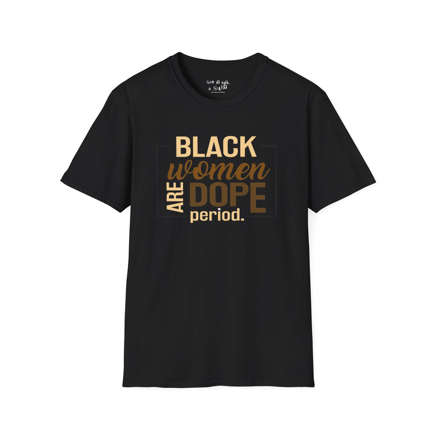 Black Women Are Dope Tee Shirt
