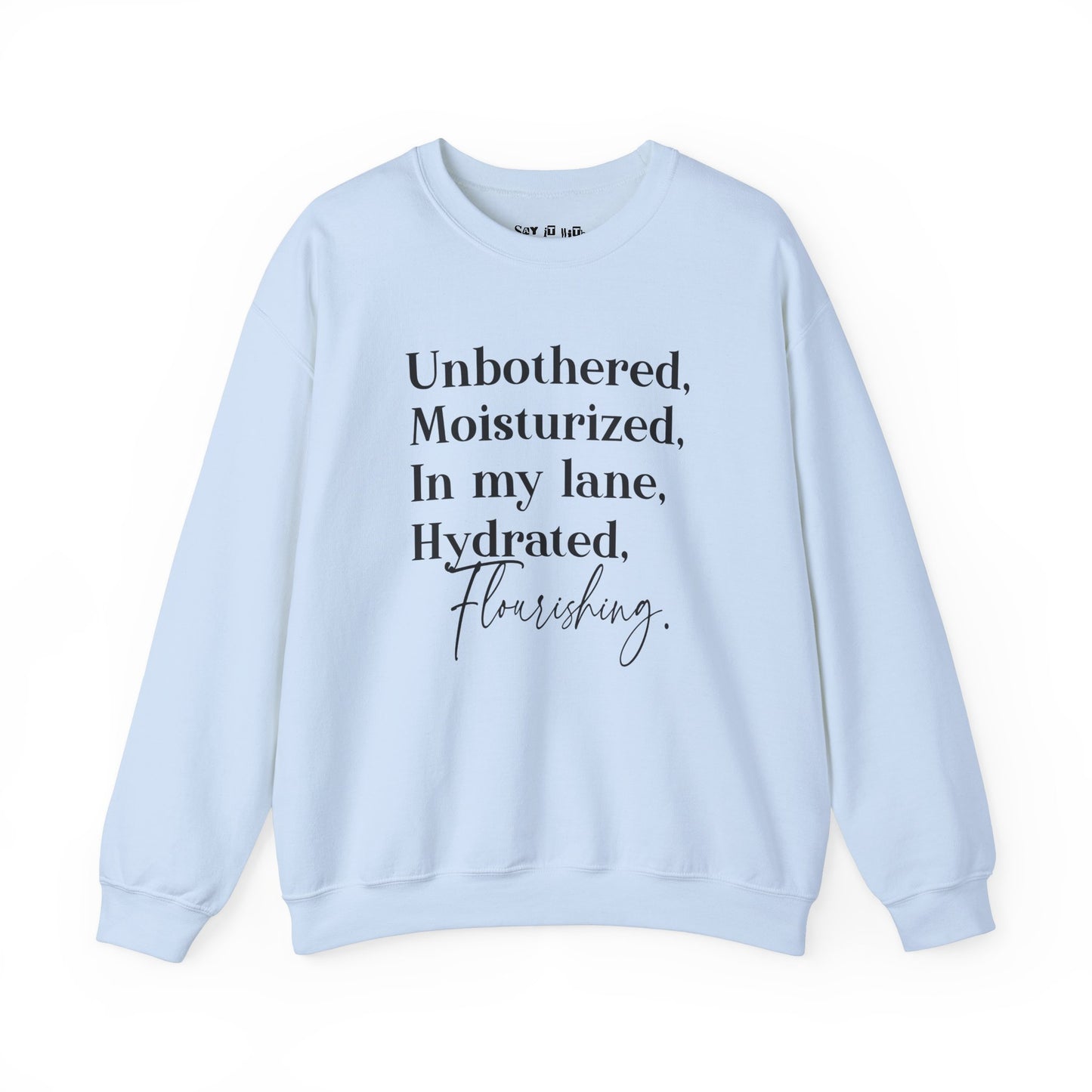 Unbothered and Flourishing Sweatshirt