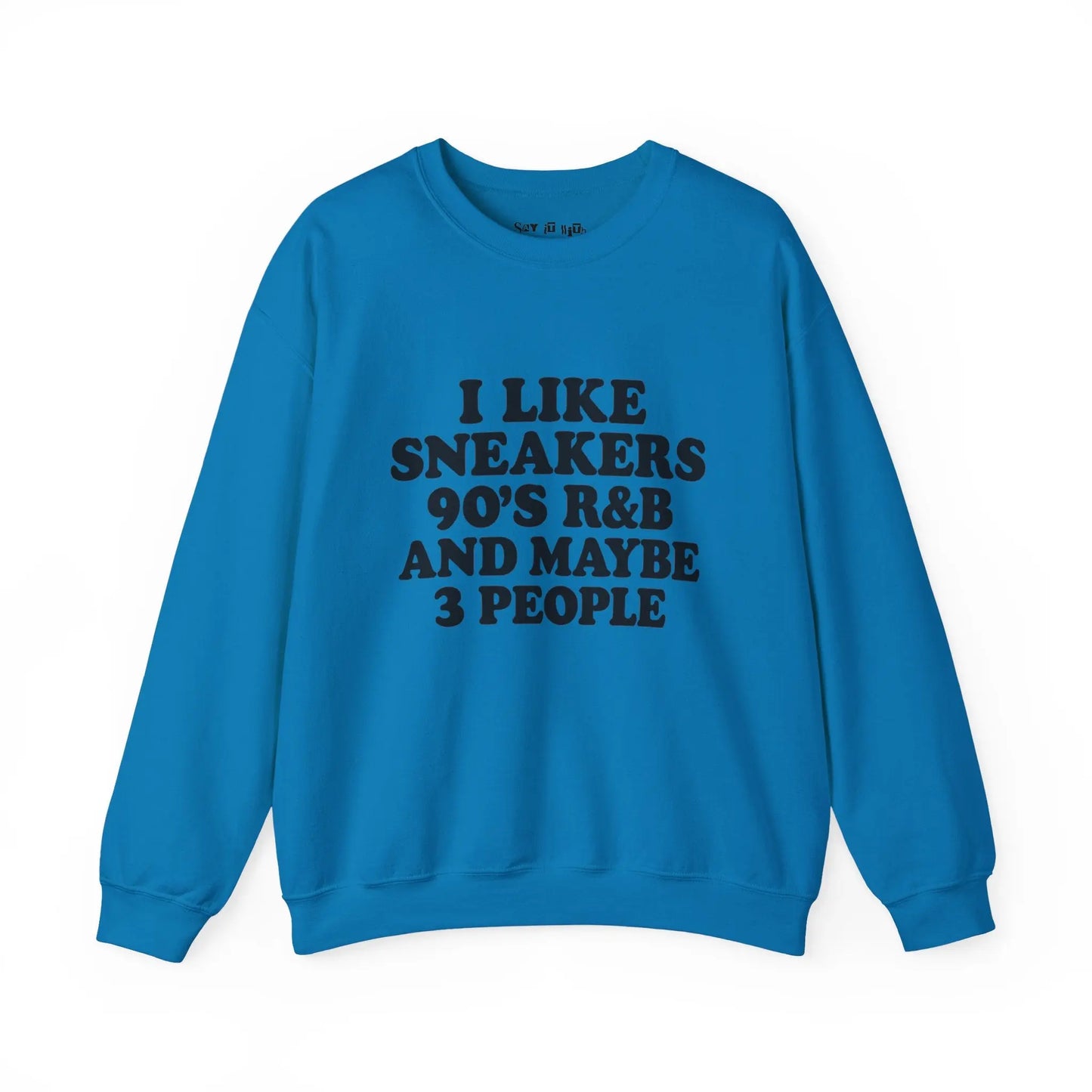 I Like Sneakers 90s R&B Sweatshirt Printify