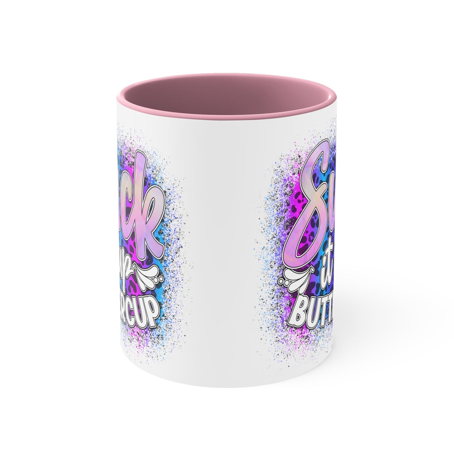 Suck It up Buttercup 11 oz Coffee Mug