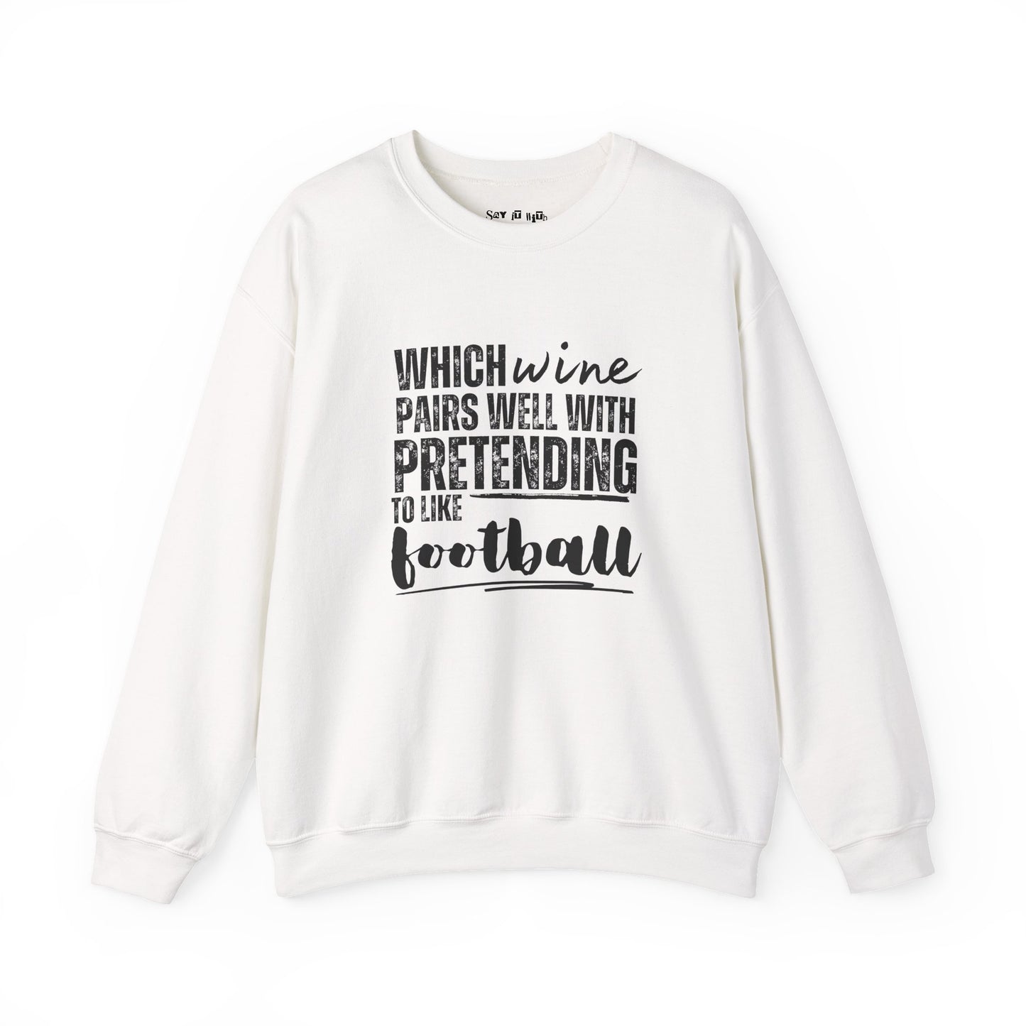 Which Wine Pairs Well With Pretending to Like Football Sweatshirt