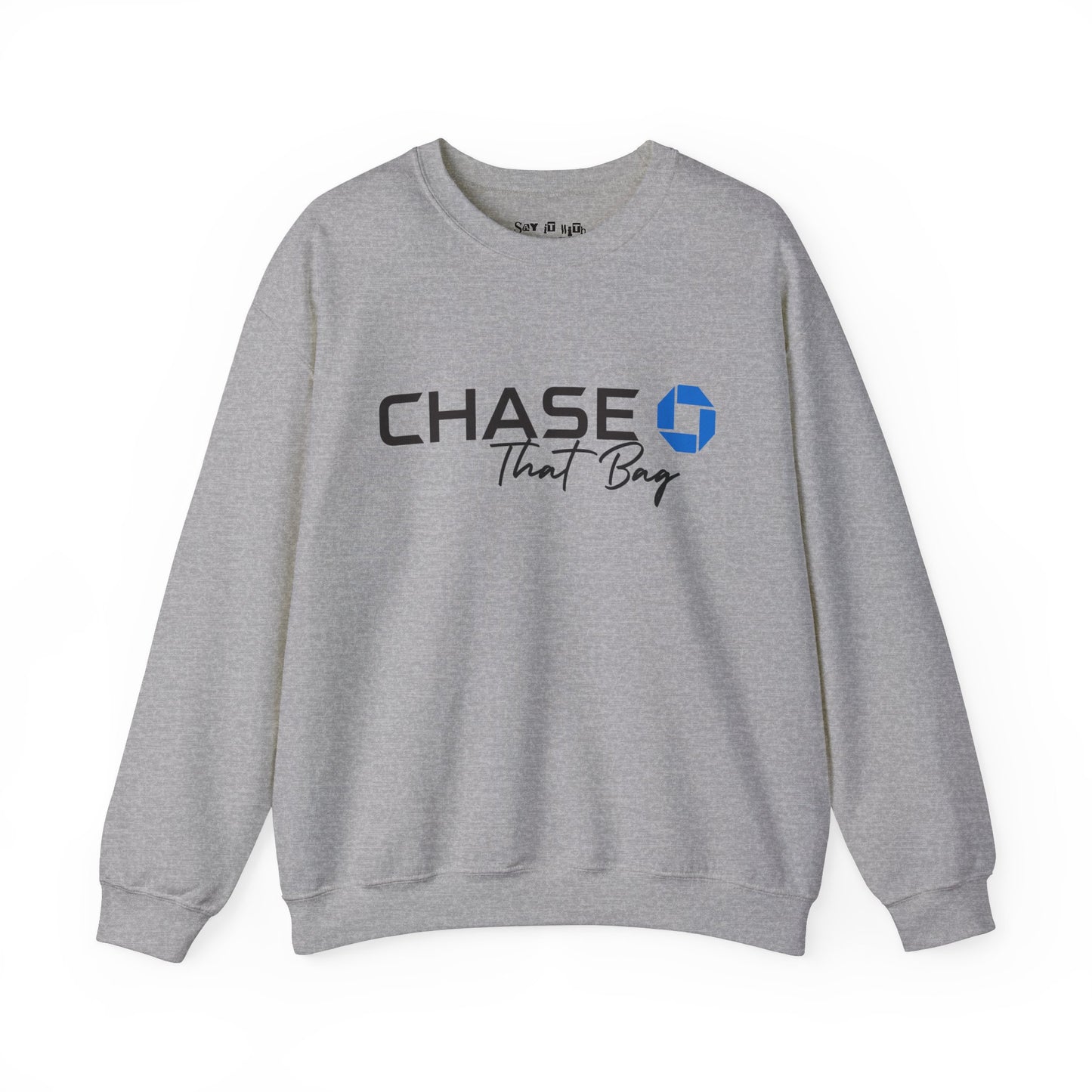 Get The Bag Sweatshirt