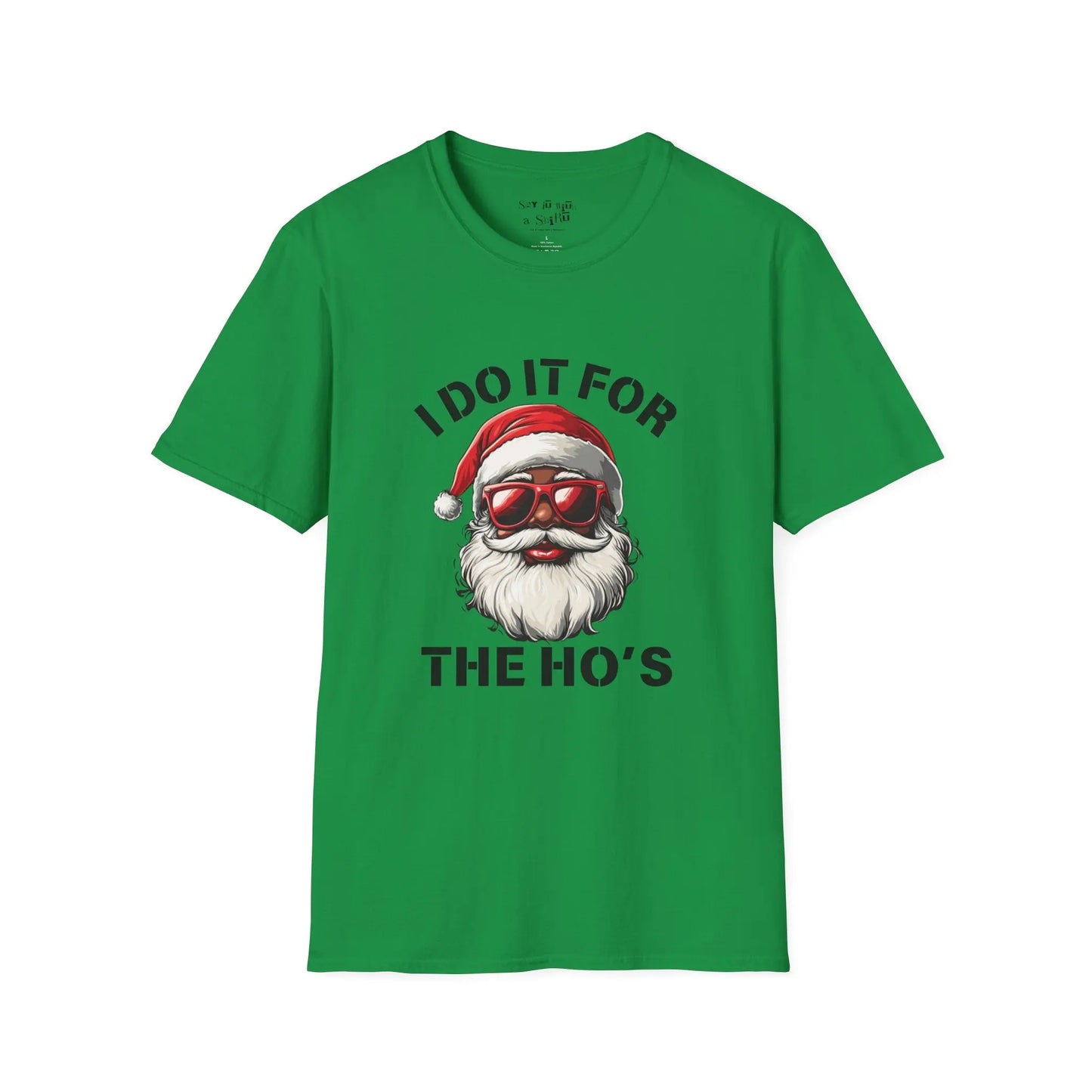 I Do It for the Ho's Shirt, Funny Santa with Sunglasses Tee Shirt Printify