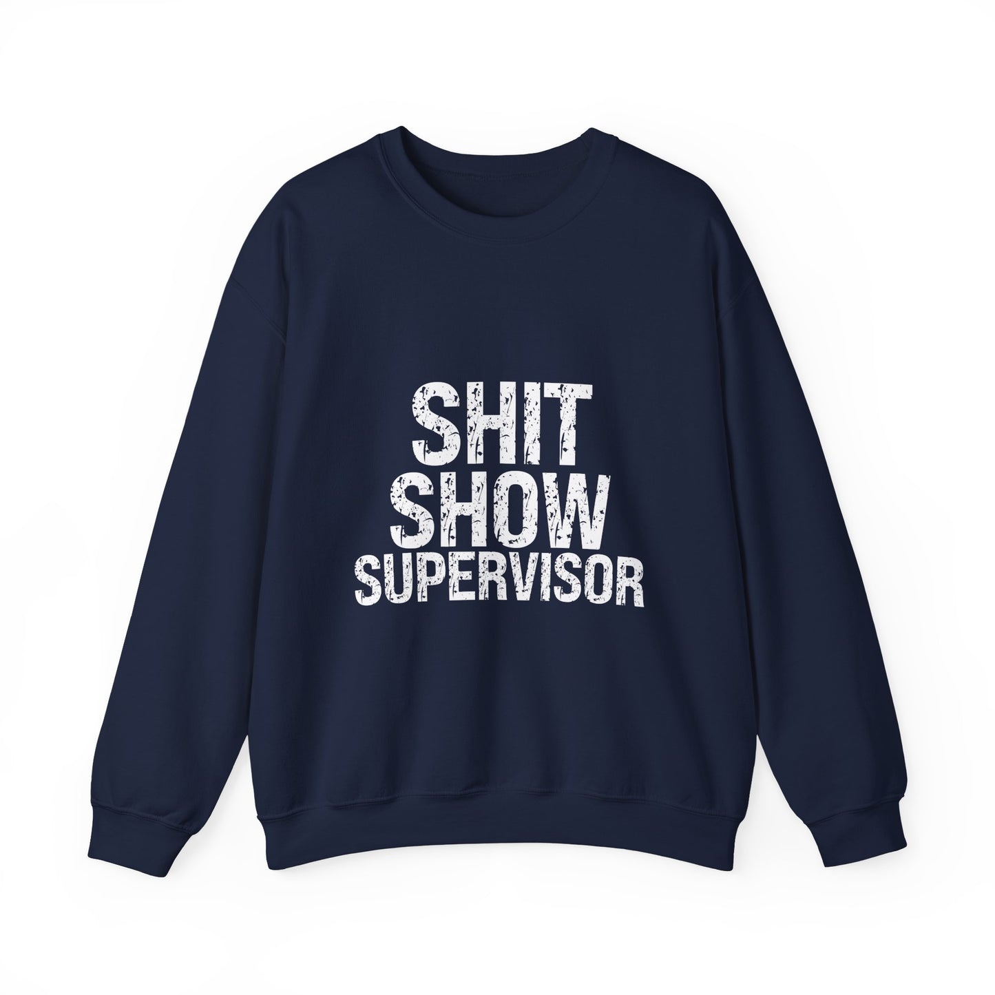 Shit Show Supervisor Sweatshirt