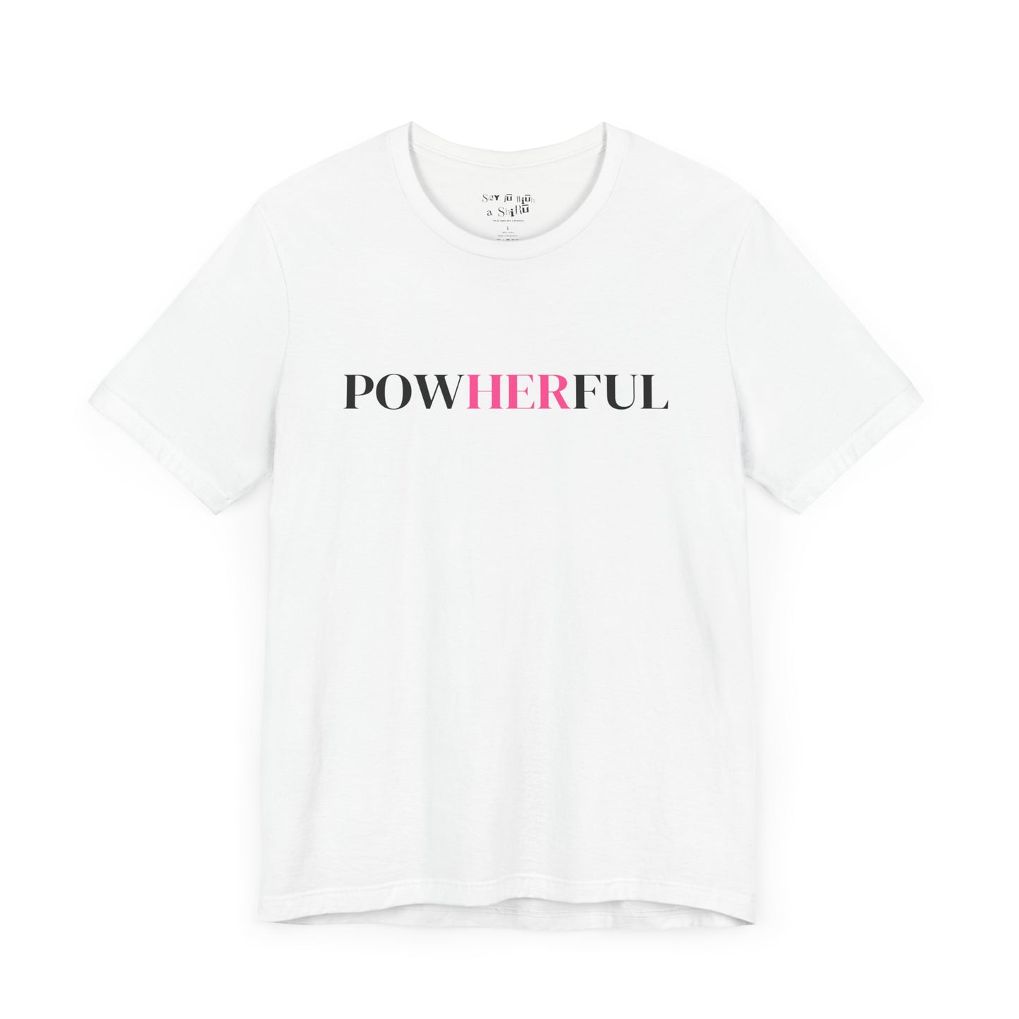 PowHERful Tee Shirt
