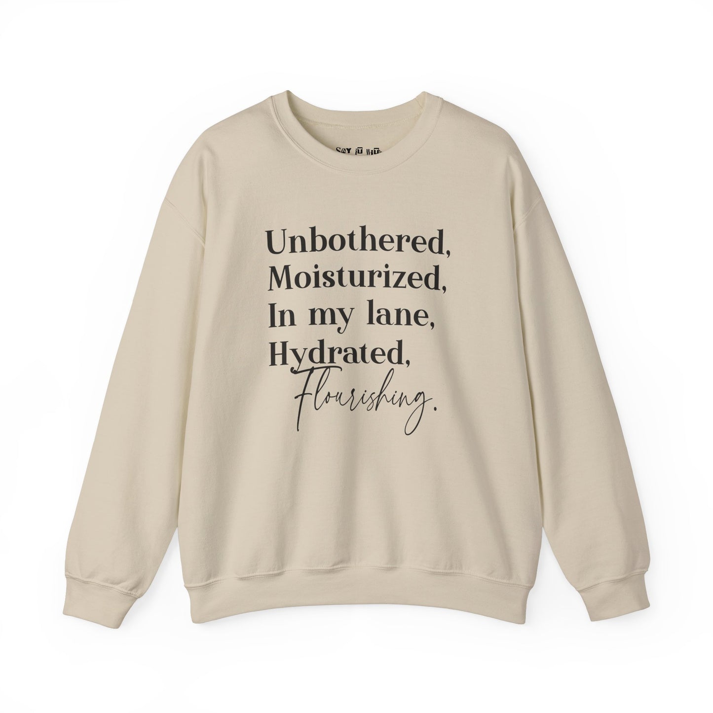 Unbothered and Flourishing Sweatshirt