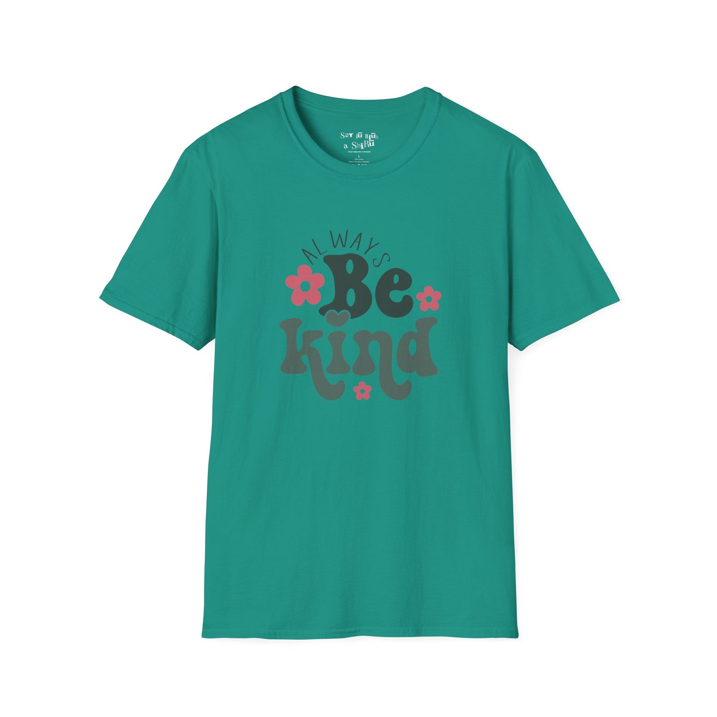 Always Be Kind Tee Shirt