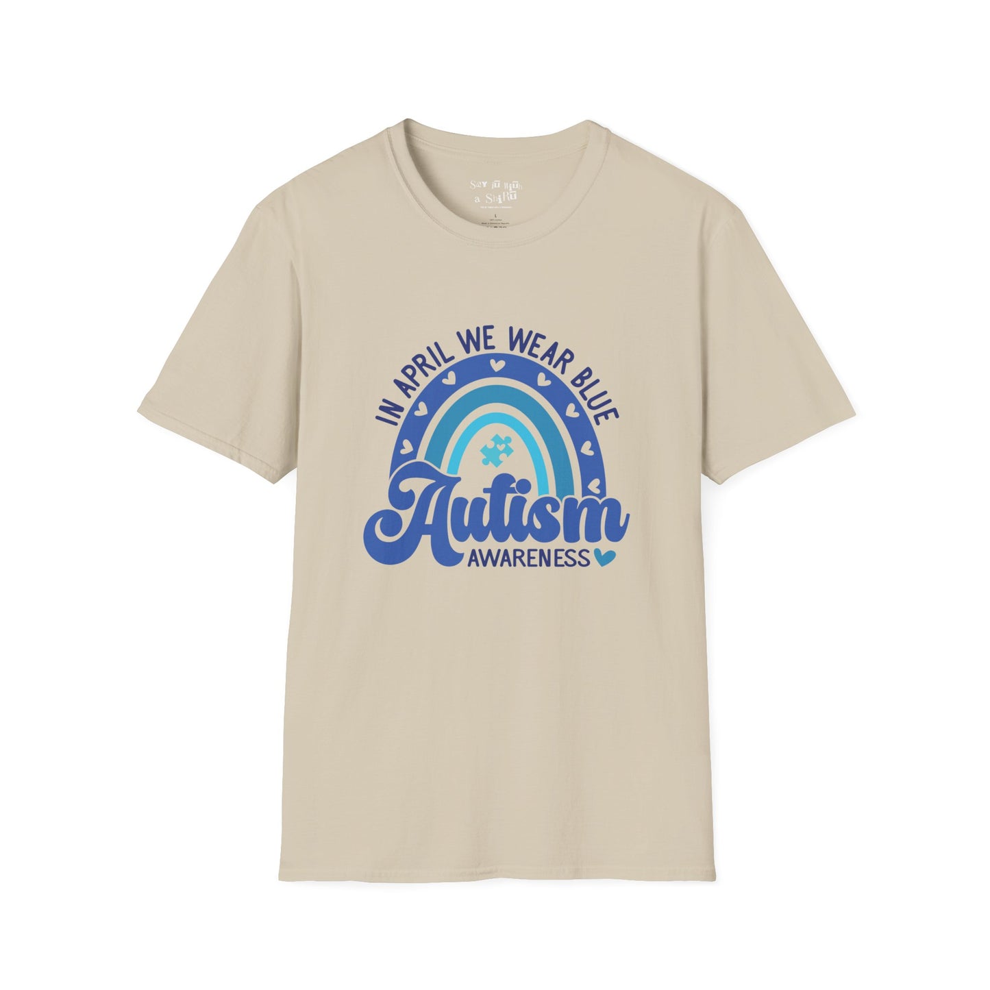 In April We Wear Blue For Autism Awareness Month Tee Shirt