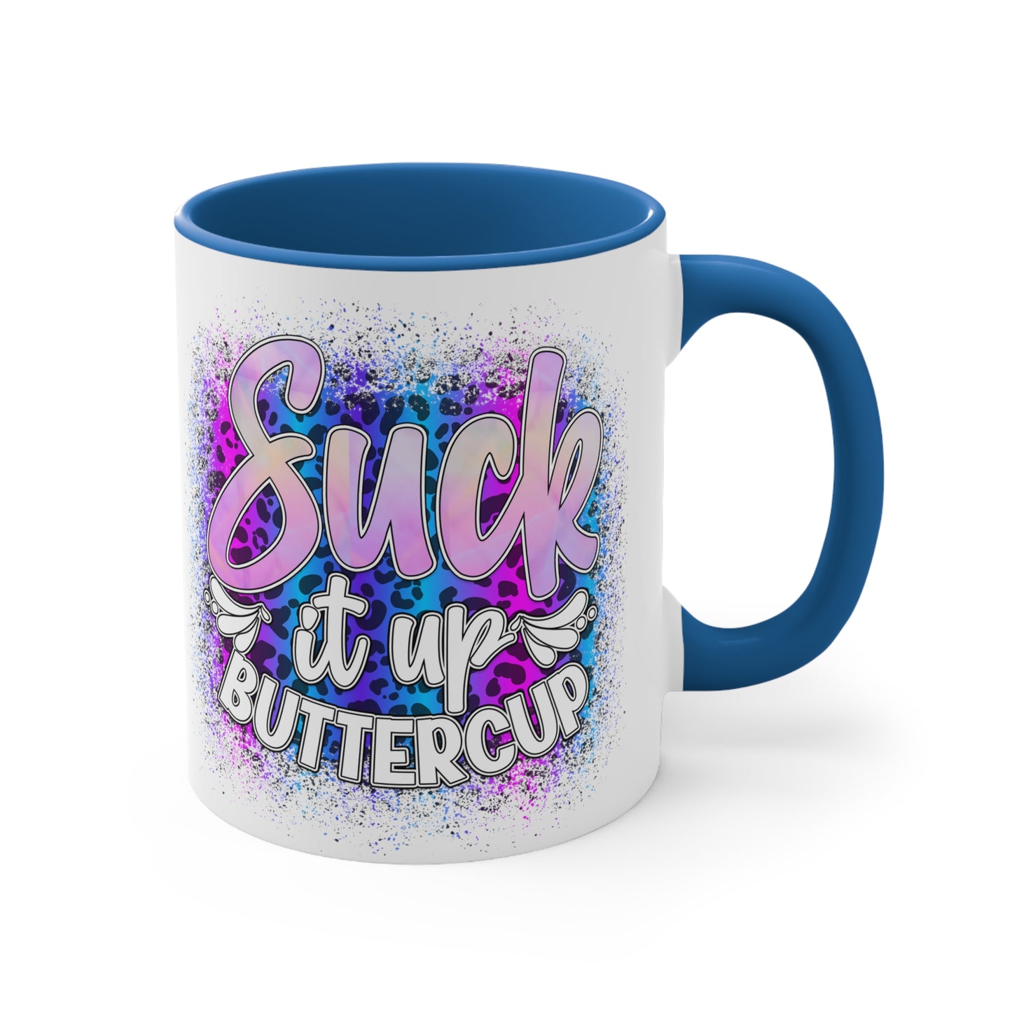 Suck It up Buttercup 11 oz Coffee Mug