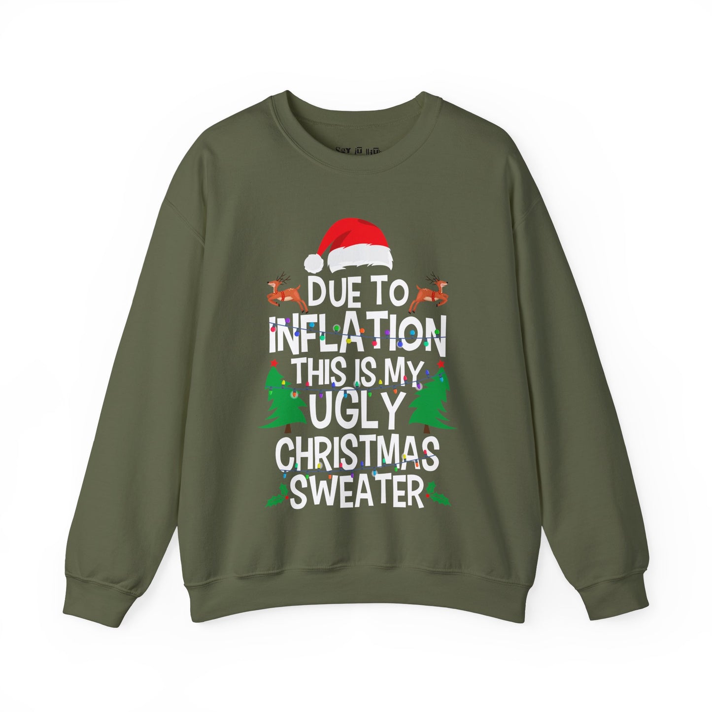 Due To Inflation, This Is My Ugly Christmas Sweater Sweatshirt