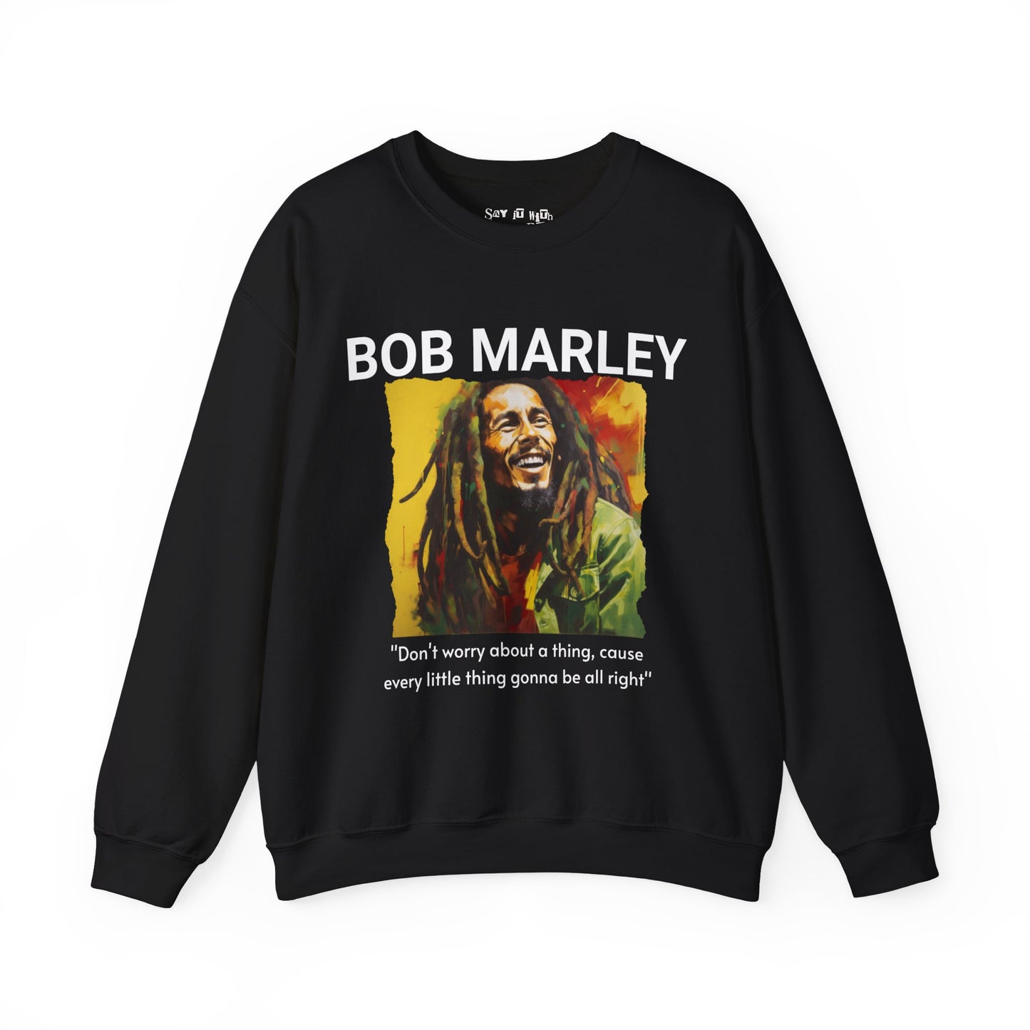 Every Little Thing Gonna Be Alright Sweatshirt