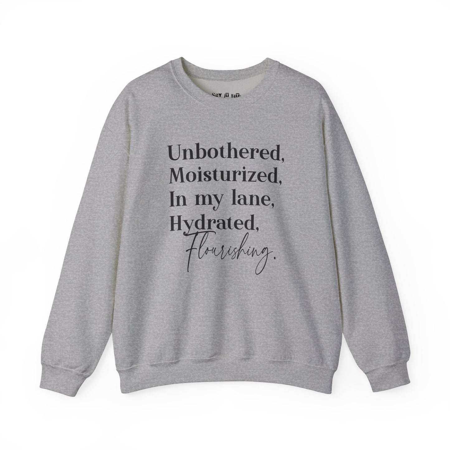 Unbothered and Flourishing Sweatshirt