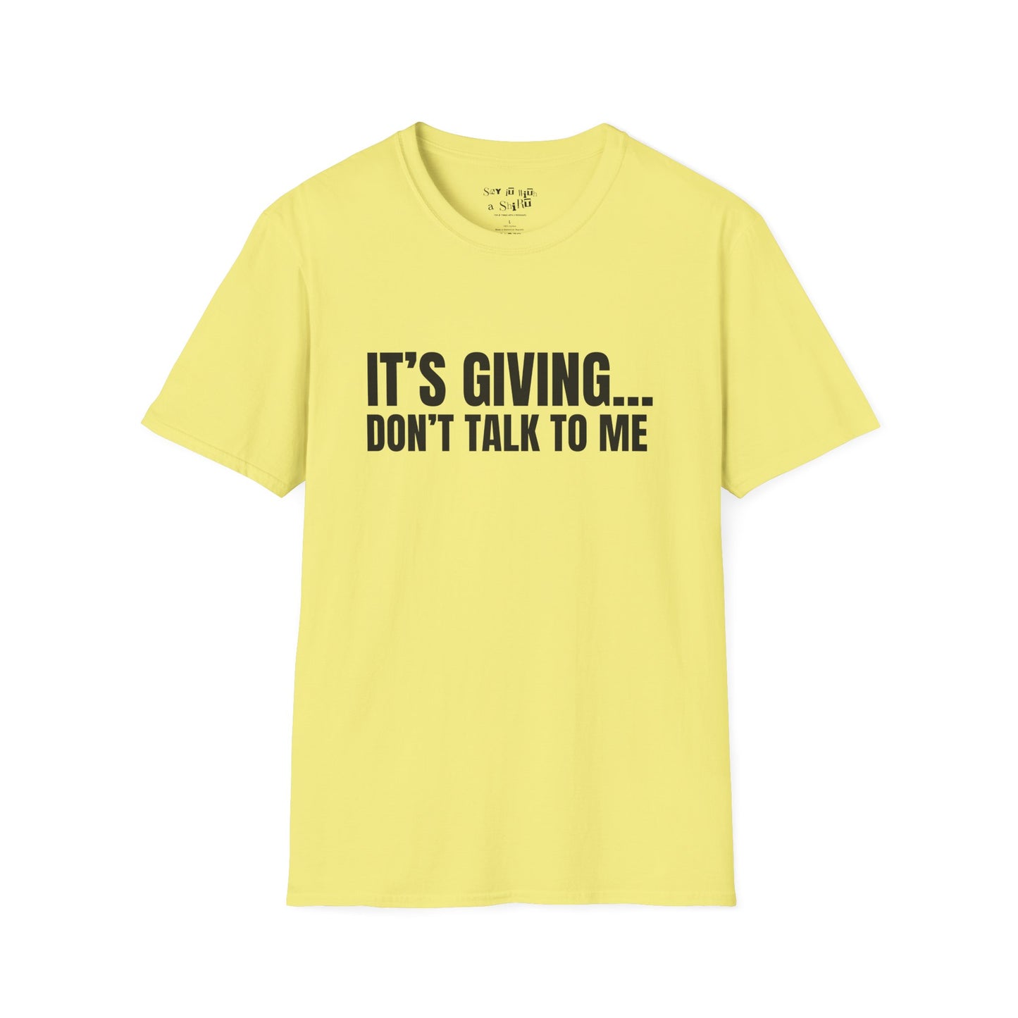 Its Giving Don't Talk to Me Tee Shirt