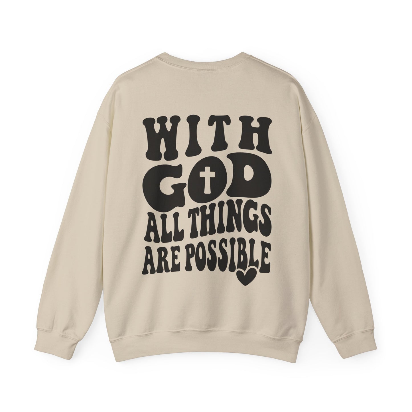 With God All Things Are Possible Sweatshirt