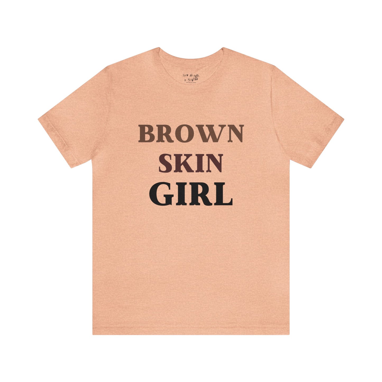 Brown Skin Girl Tee Shirt