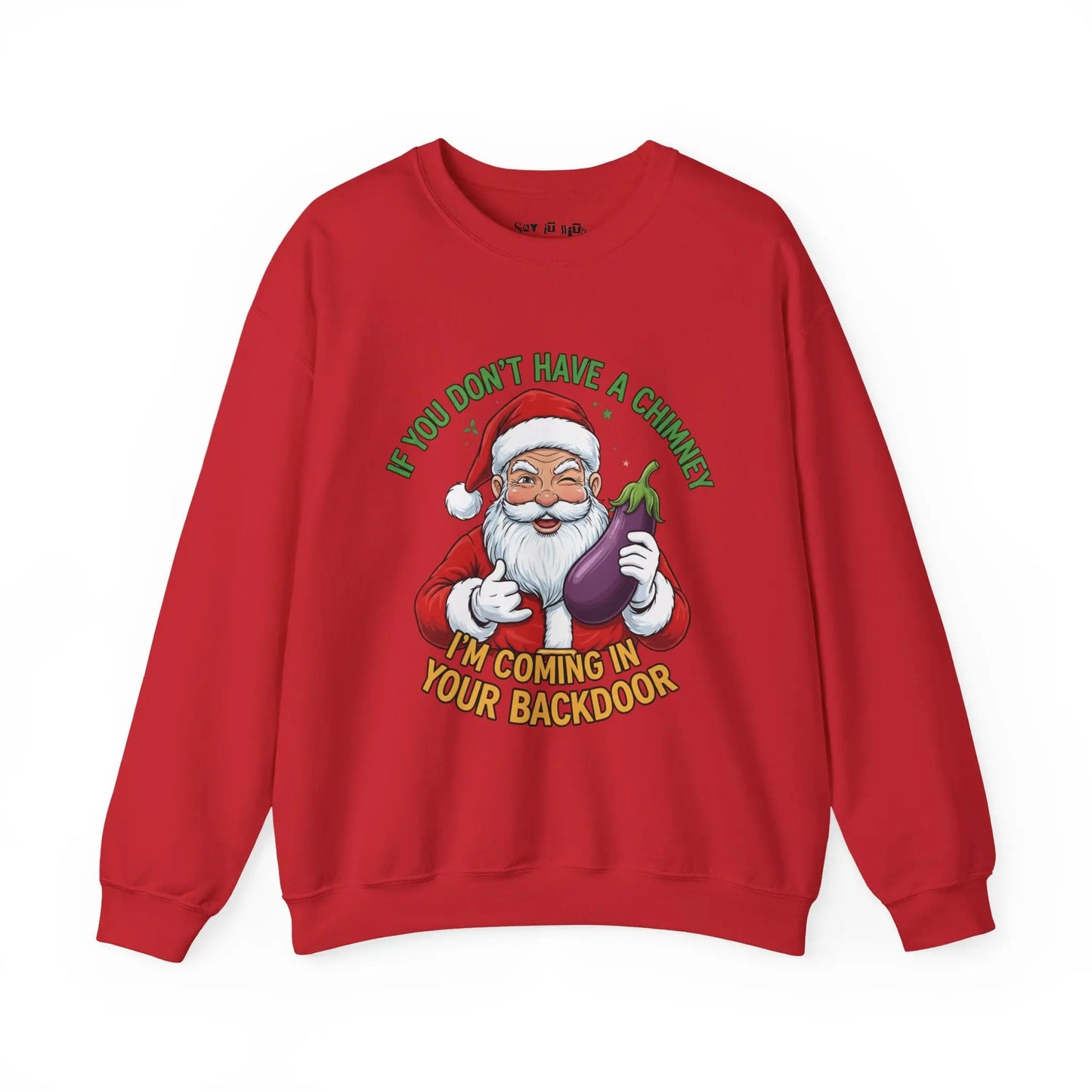 Funny Santa “No Chimney” Sweatshirt Printify