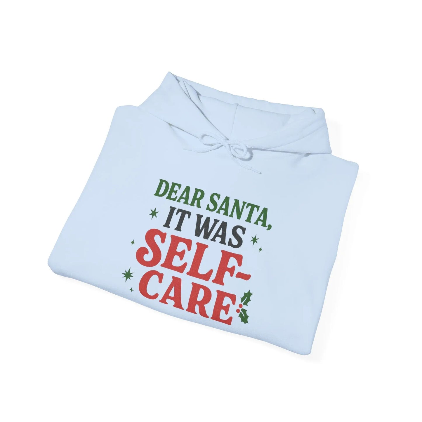 Dear Santa, It Was Self-Care Christmas Hoodie Printify