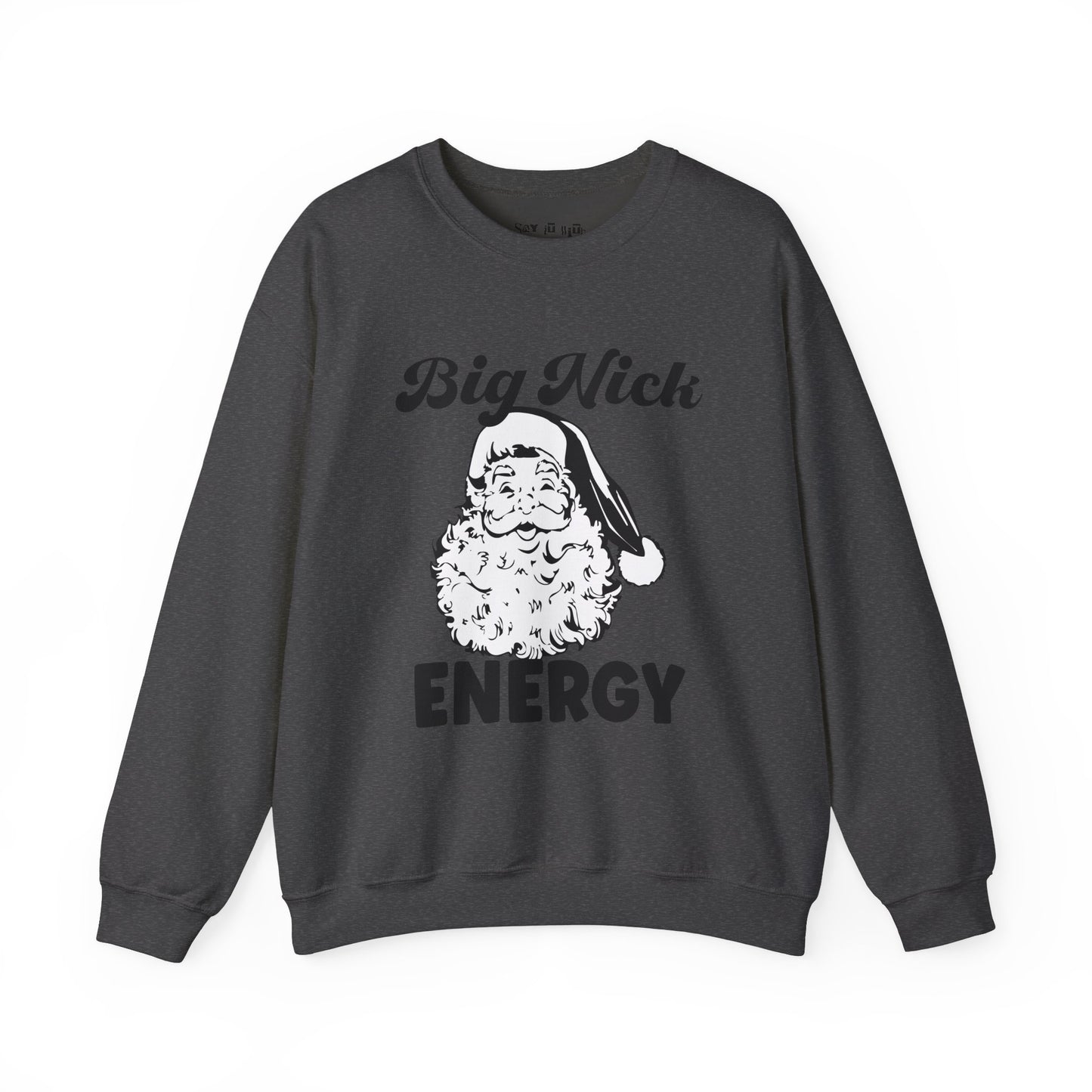 Big Nick Energy Sweatshirt