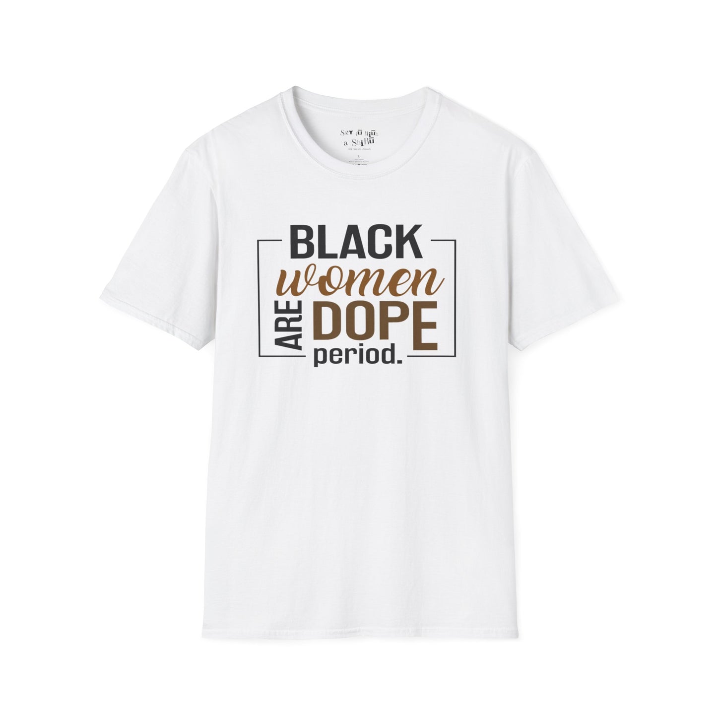 Black Women Are Dope Tee Shirt