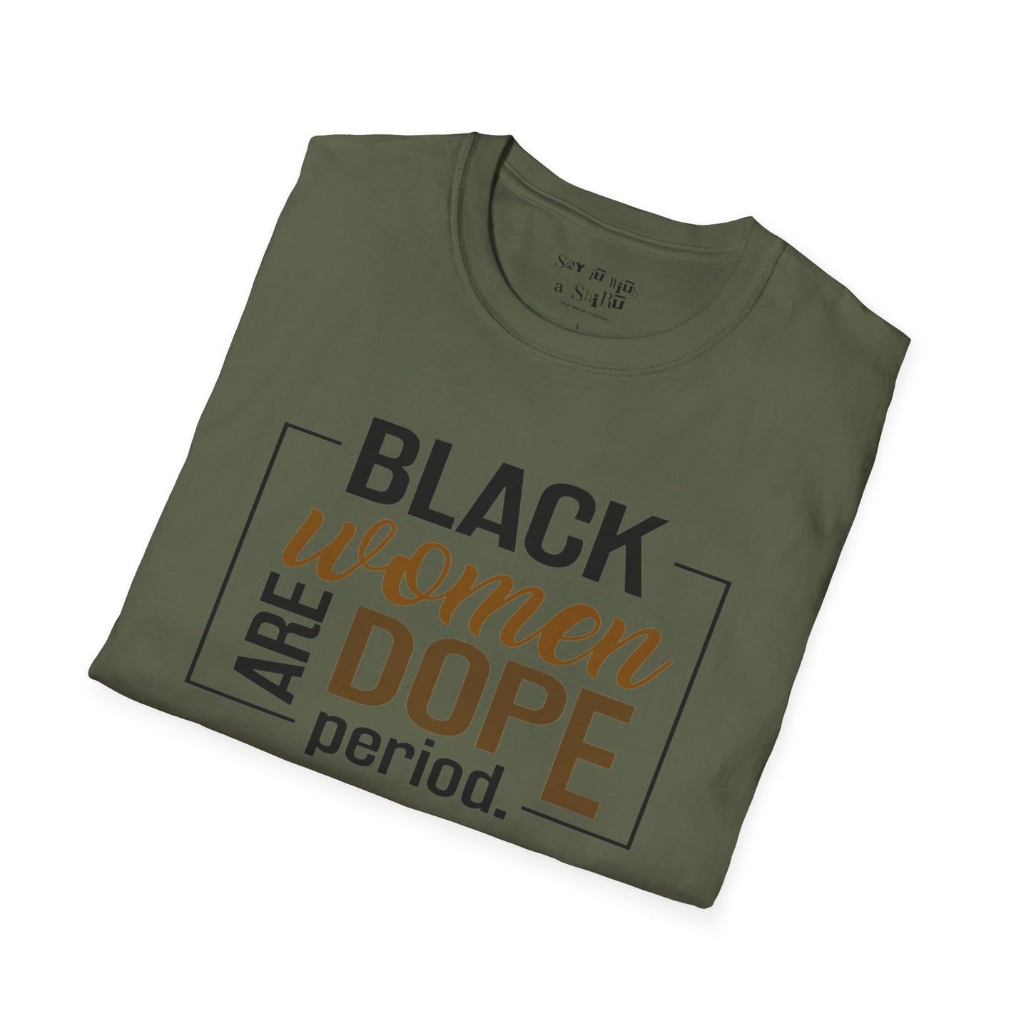 Black Women Are Dope Tee Shirt