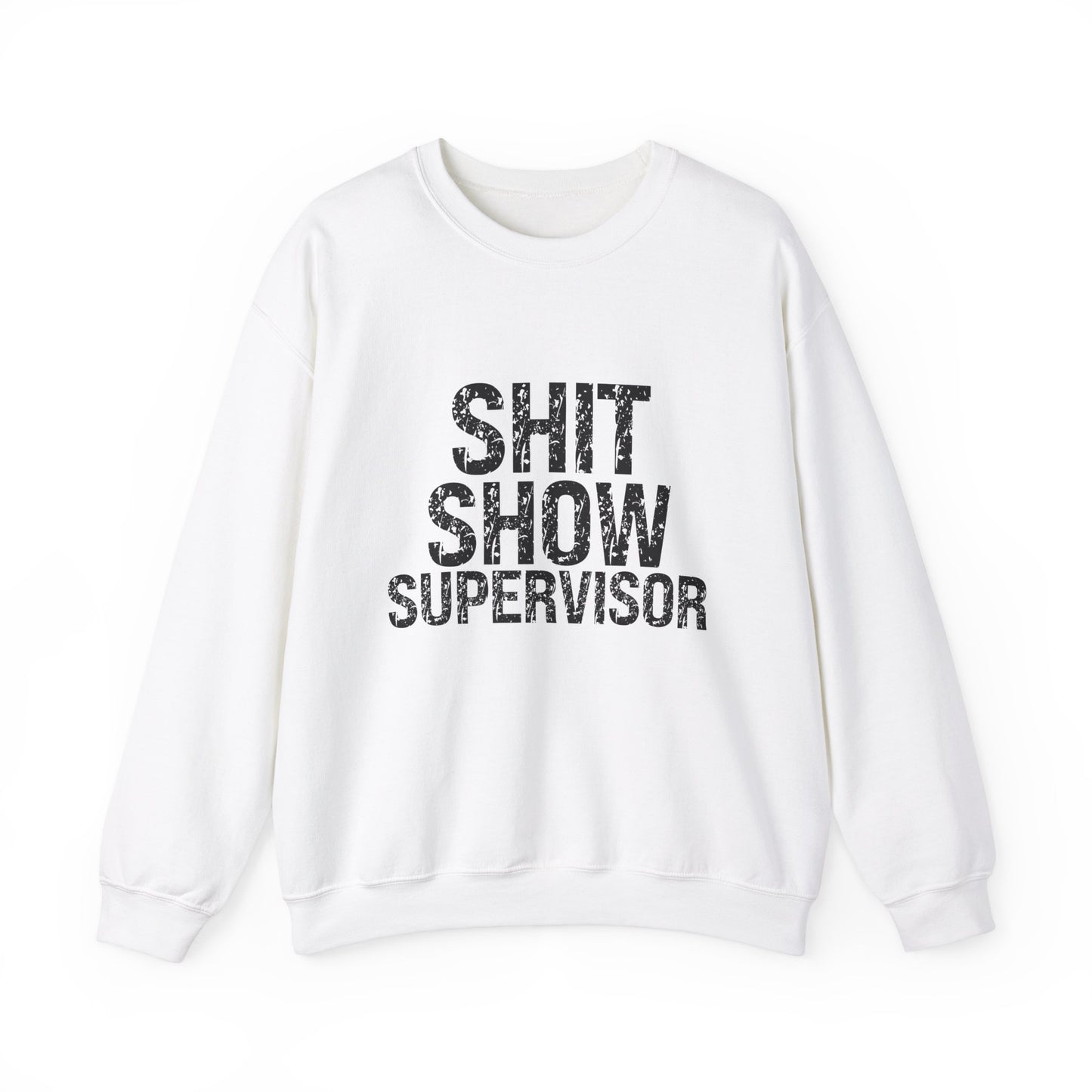 Shit Show Supervisor Sweatshirt