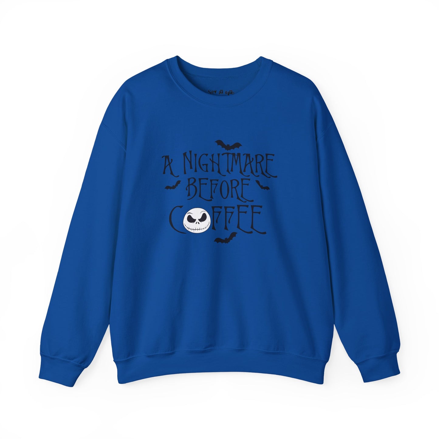 A Nightmare Before Coffee Sweatshirt