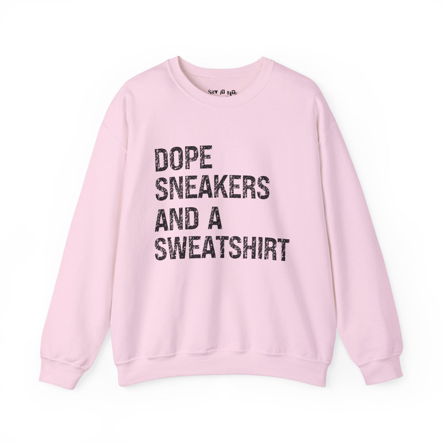 Dope Sneakers and a Sweatshirt