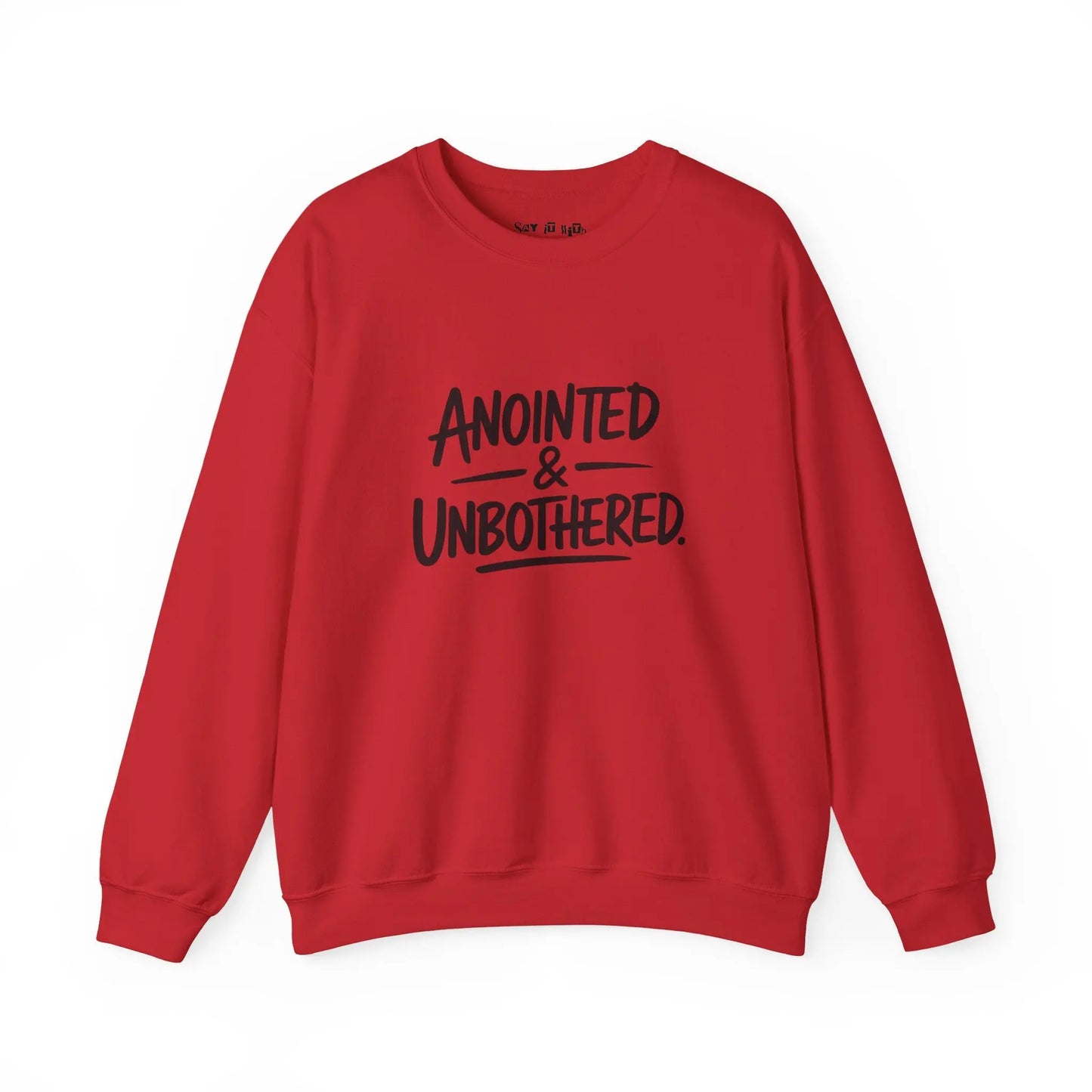 Anointed and Unbothered Sweatshirt Printify