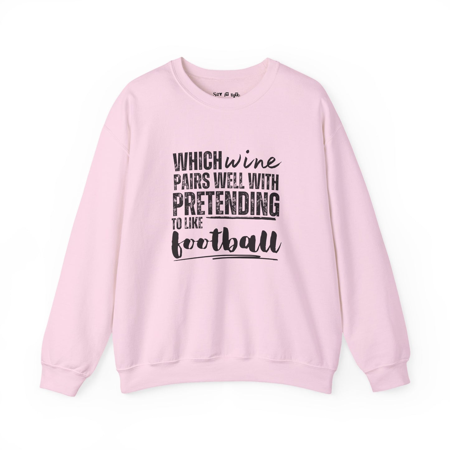 Which Wine Pairs Well With Pretending to Like Football Sweatshirt