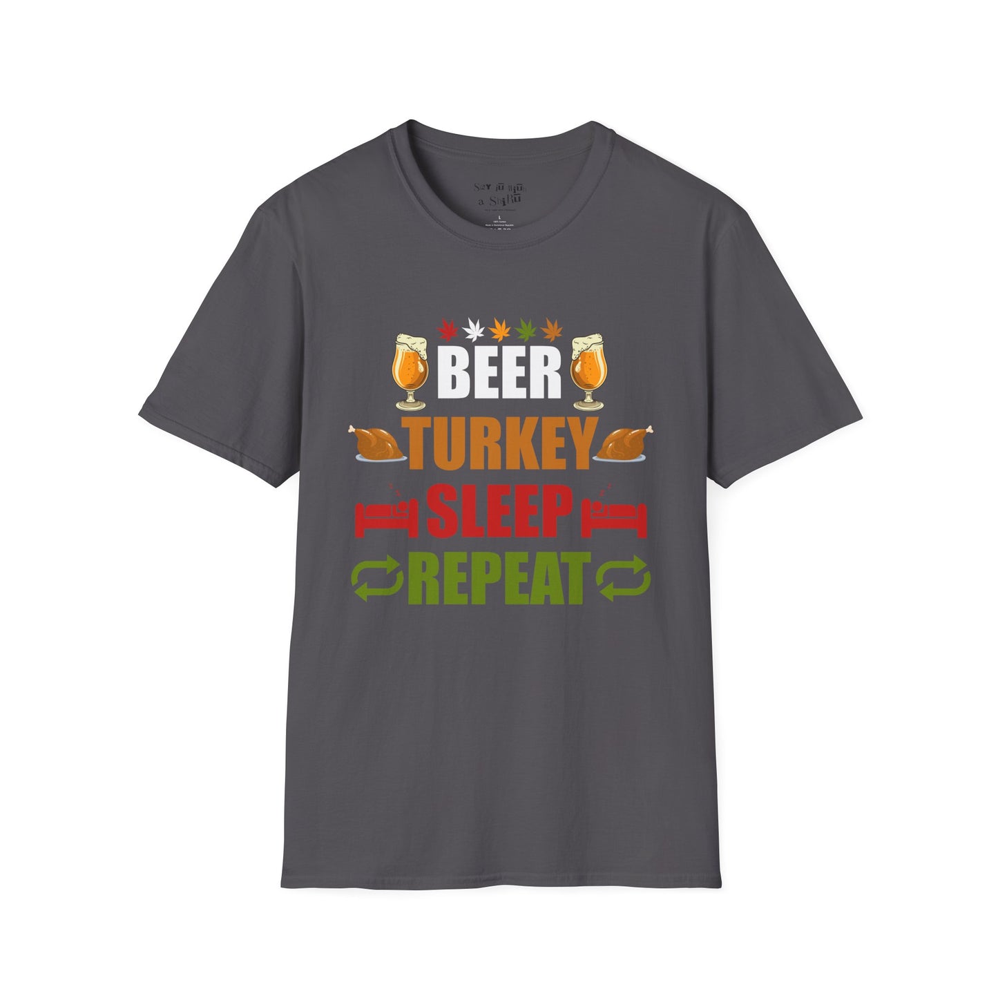 Beer, Turkey, Sleep Repeat Tee Shirt