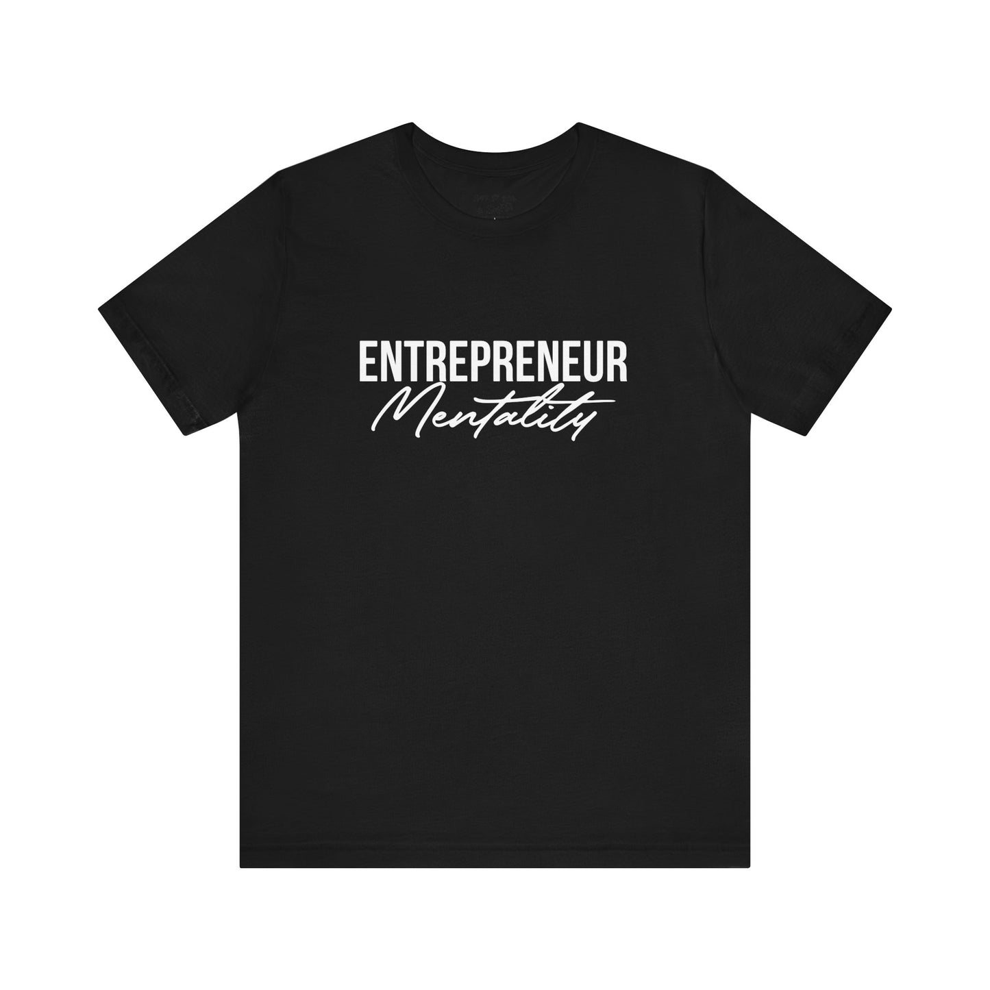 Entrepreneur Mentality Tee Shirt