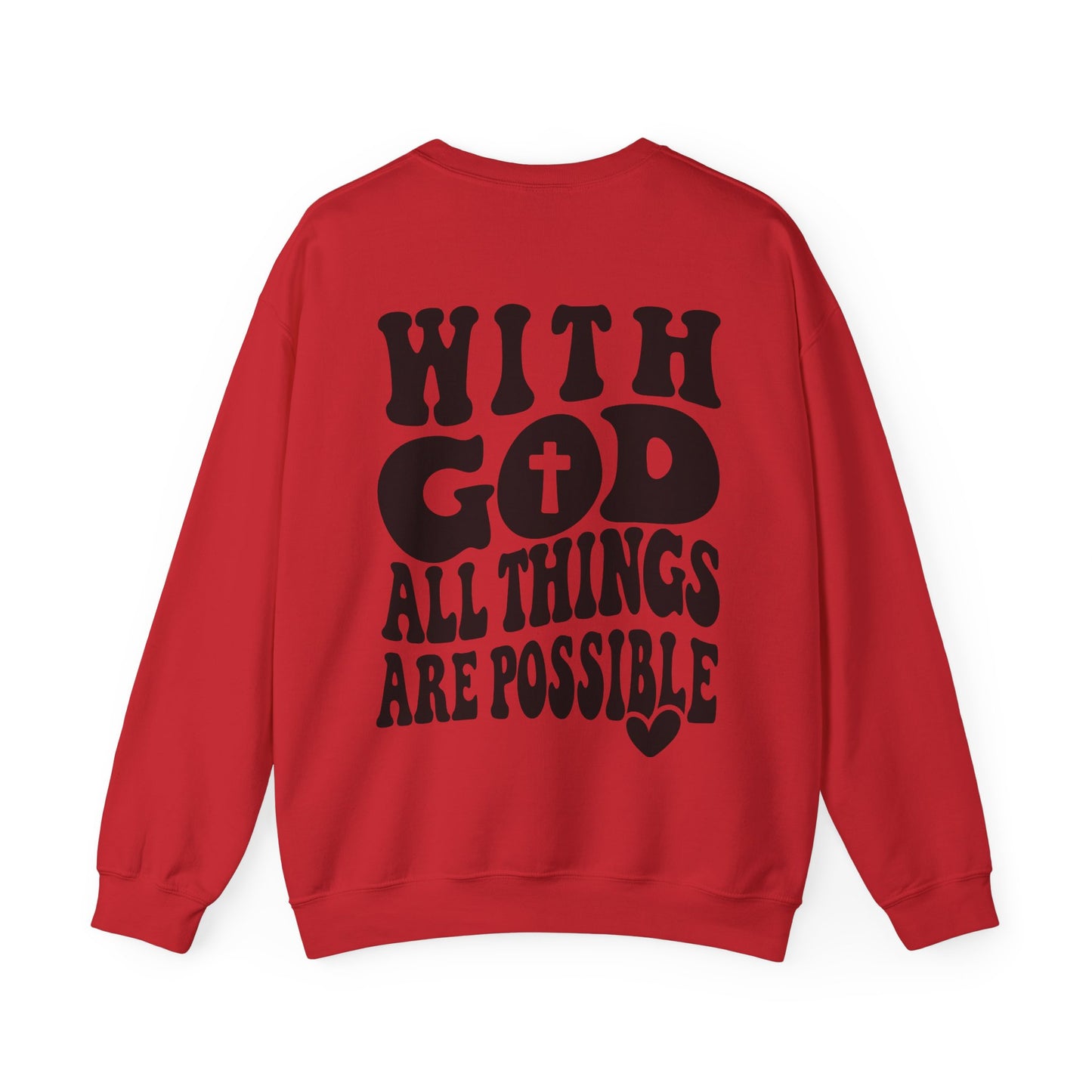 With God All Things Are Possible Sweatshirt