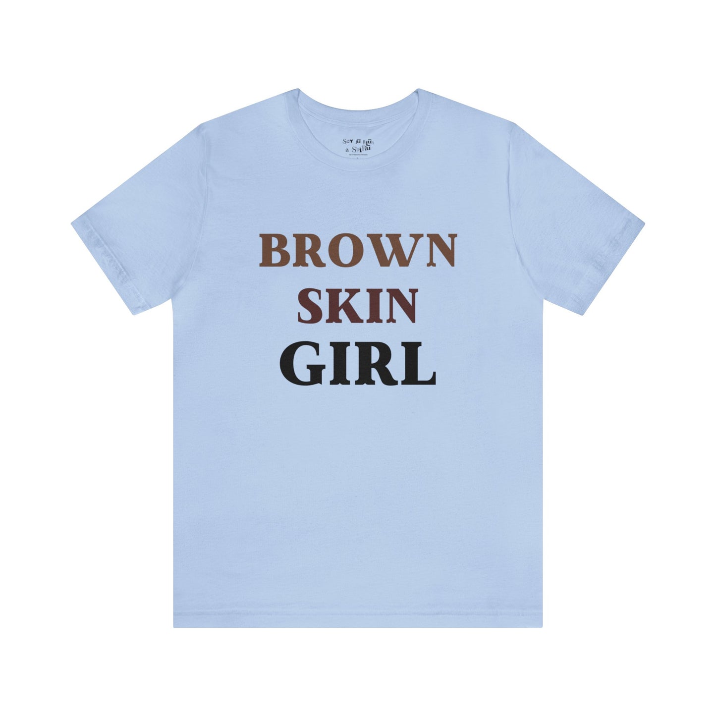 Brown Skin Girl Tee Shirt