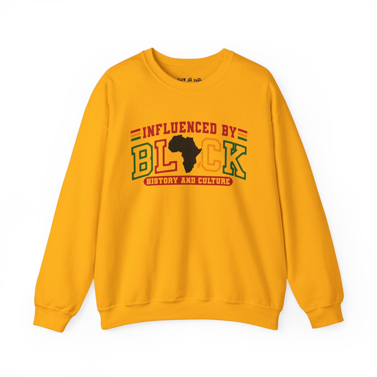 Influenced by Black History and Culture Sweatshirt
