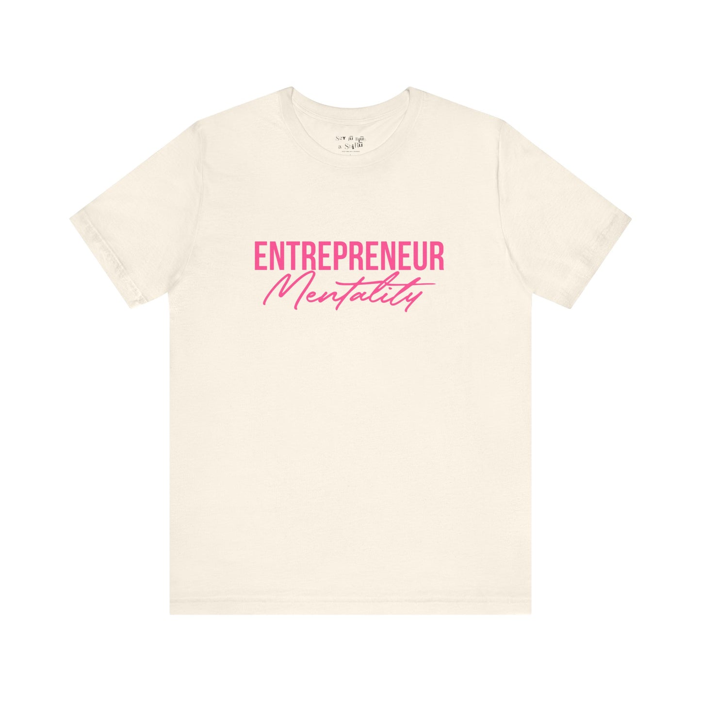 Entrepreneur Mentality Tee Shirt
