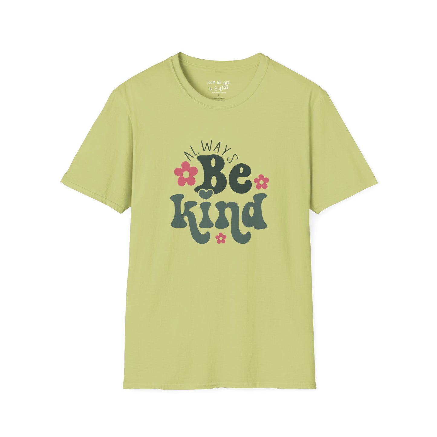 Always Be Kind Tee Shirt